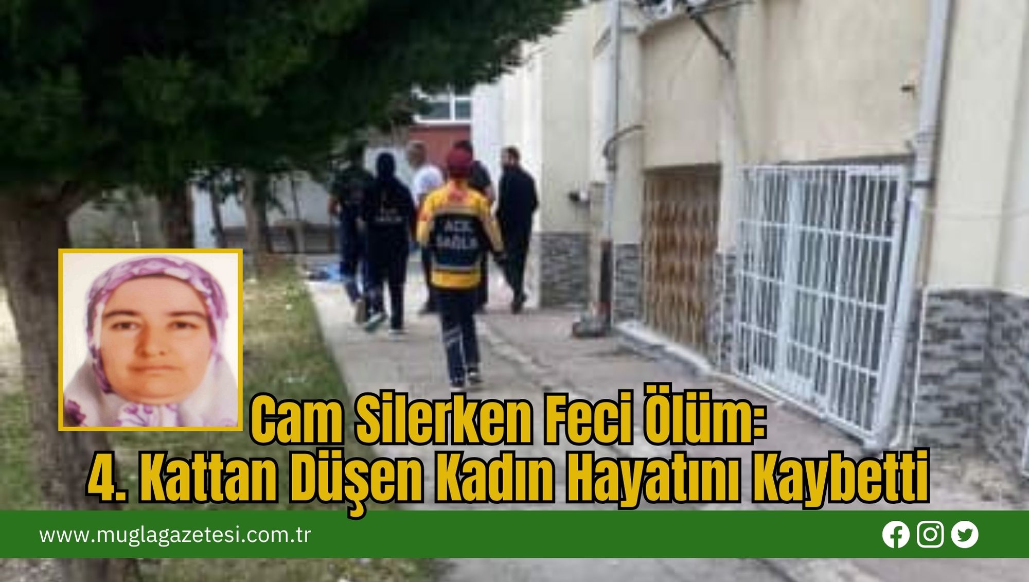 Cam Silerken Feci Ölüm: 4. Kattan Düşen Kadın Hayatını Kaybetti