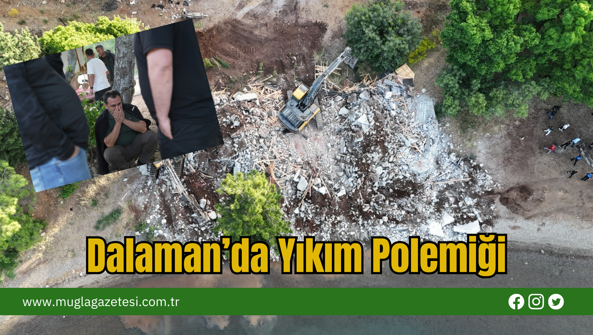 Dalaman’da Yıkım Polemiği