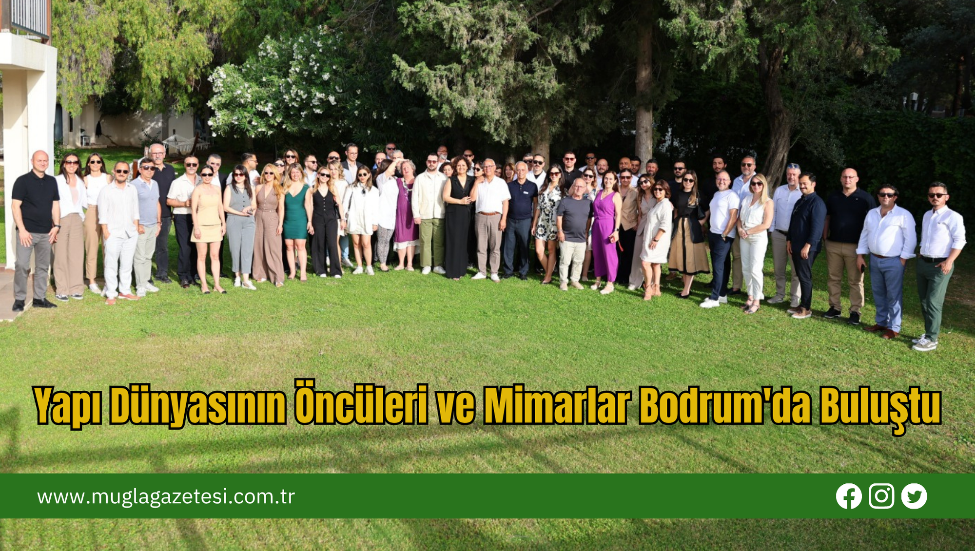 Yapı Dünyasının Öncüleri ve Mimarlar Bodrum'da Buluştu