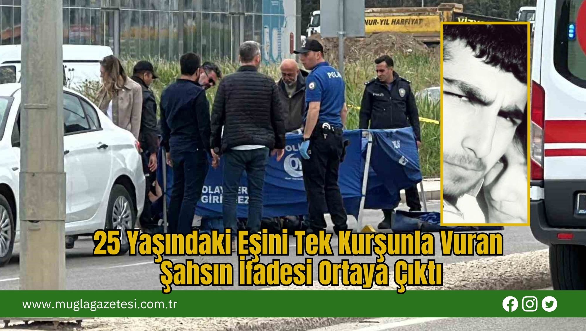25 Yaşındaki Eşini Tek Kurşunla Vuran Şahsın İfadesi Ortaya Çıktı