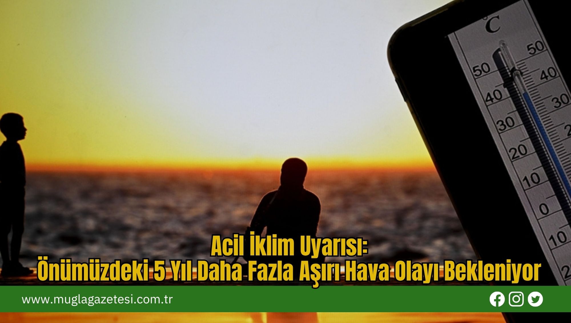 Acil İklim Uyarısı: Önümüzdeki 5 Yıl Daha Fazla Aşırı Hava Olayı Bekleniyor