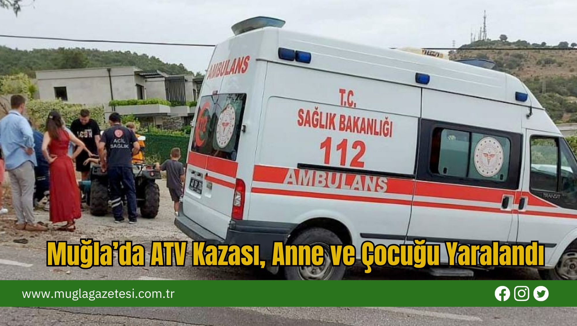 Muğla’da ATV Kazası, Anne ve Çocuğu Yaralandı