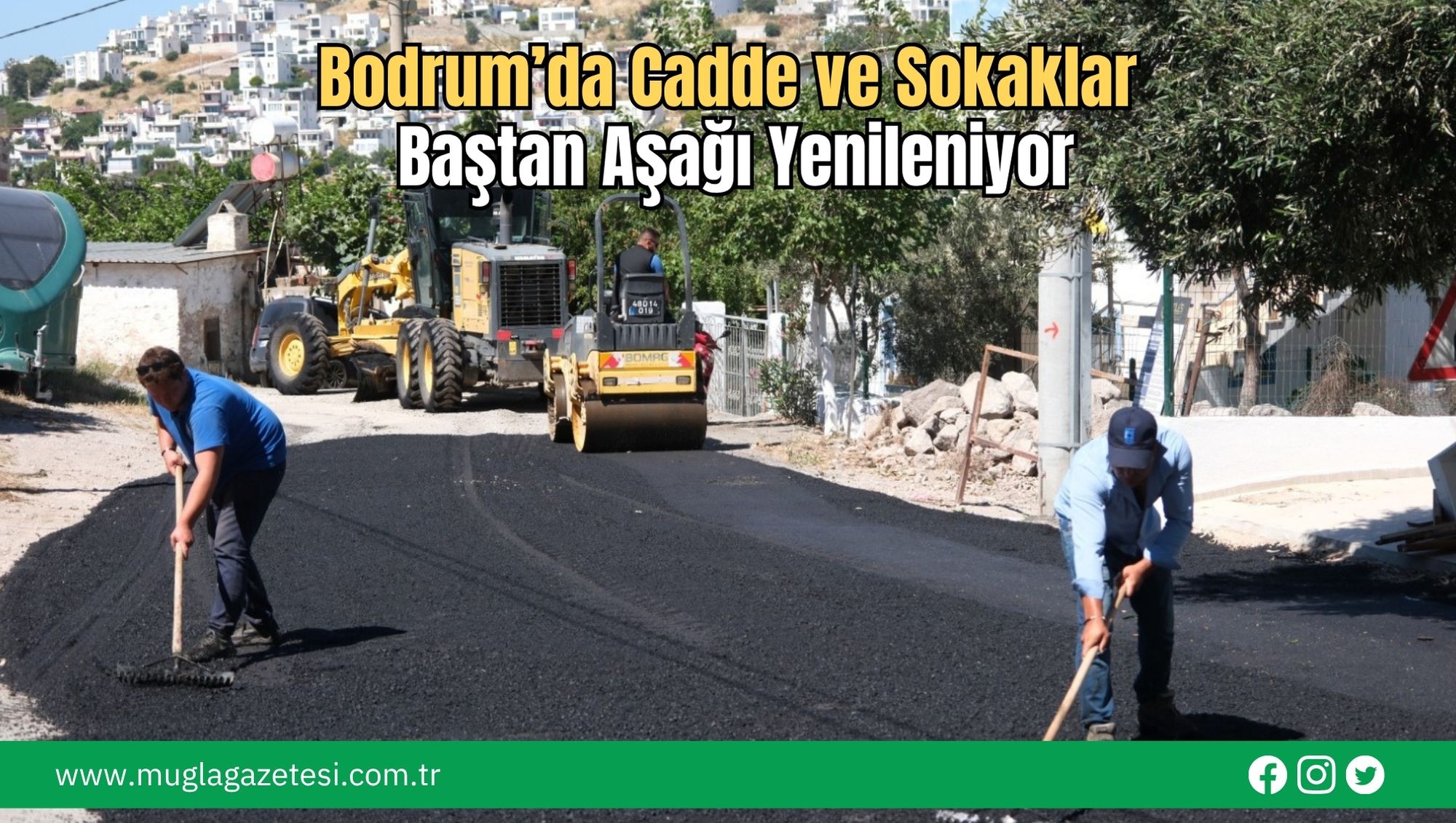 Bodrum’da Cadde ve Sokaklar Baştan Aşağı Yenileniyor