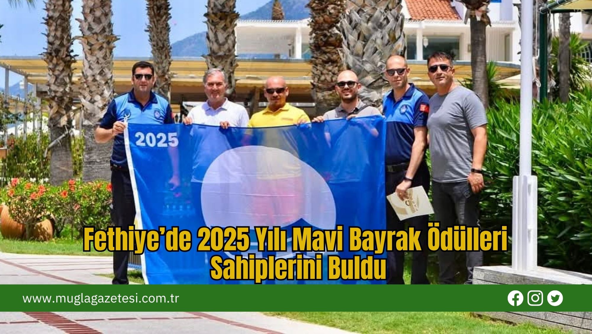 Fethiye’de 2025 Yılı Mavi Bayrak Ödülleri Sahiplerini Buldu