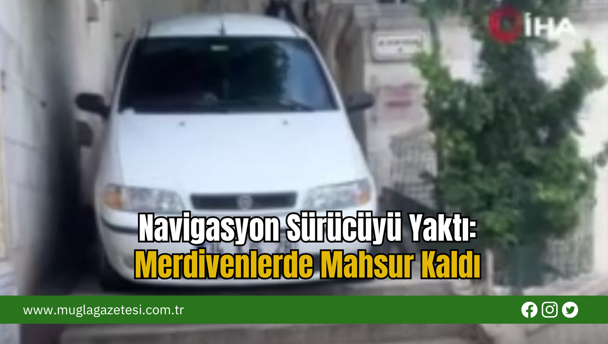 Navigasyon Sürücüyü Yaktı: Merdivenlerde Mahsur Kaldı