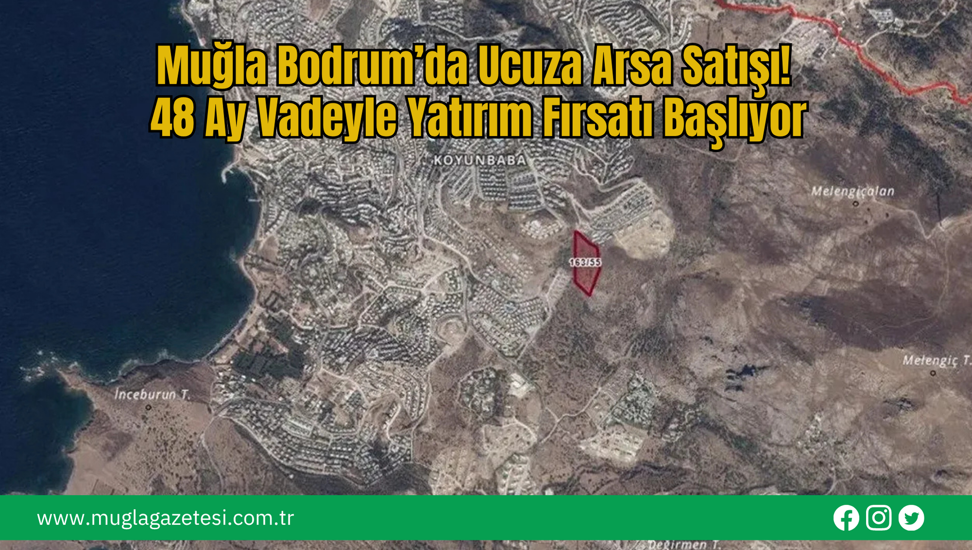 Muğla Bodrum’da Ucuza  Arsa Satışı! 48 Ay Vadeyle Yatırım Fırsatı Başlıyor