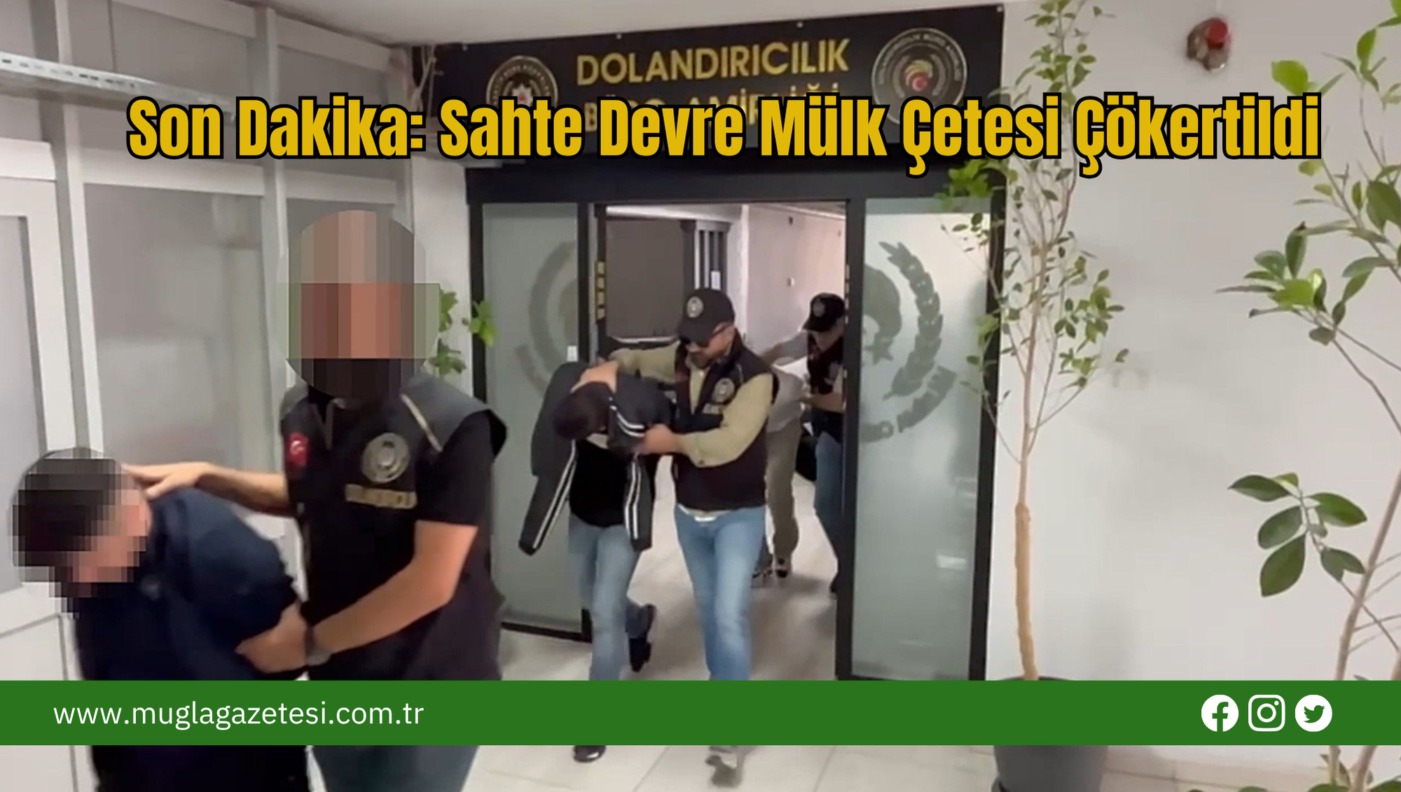 Son Dakika: Sahte Devre Mülk Çetesi Çökertildi