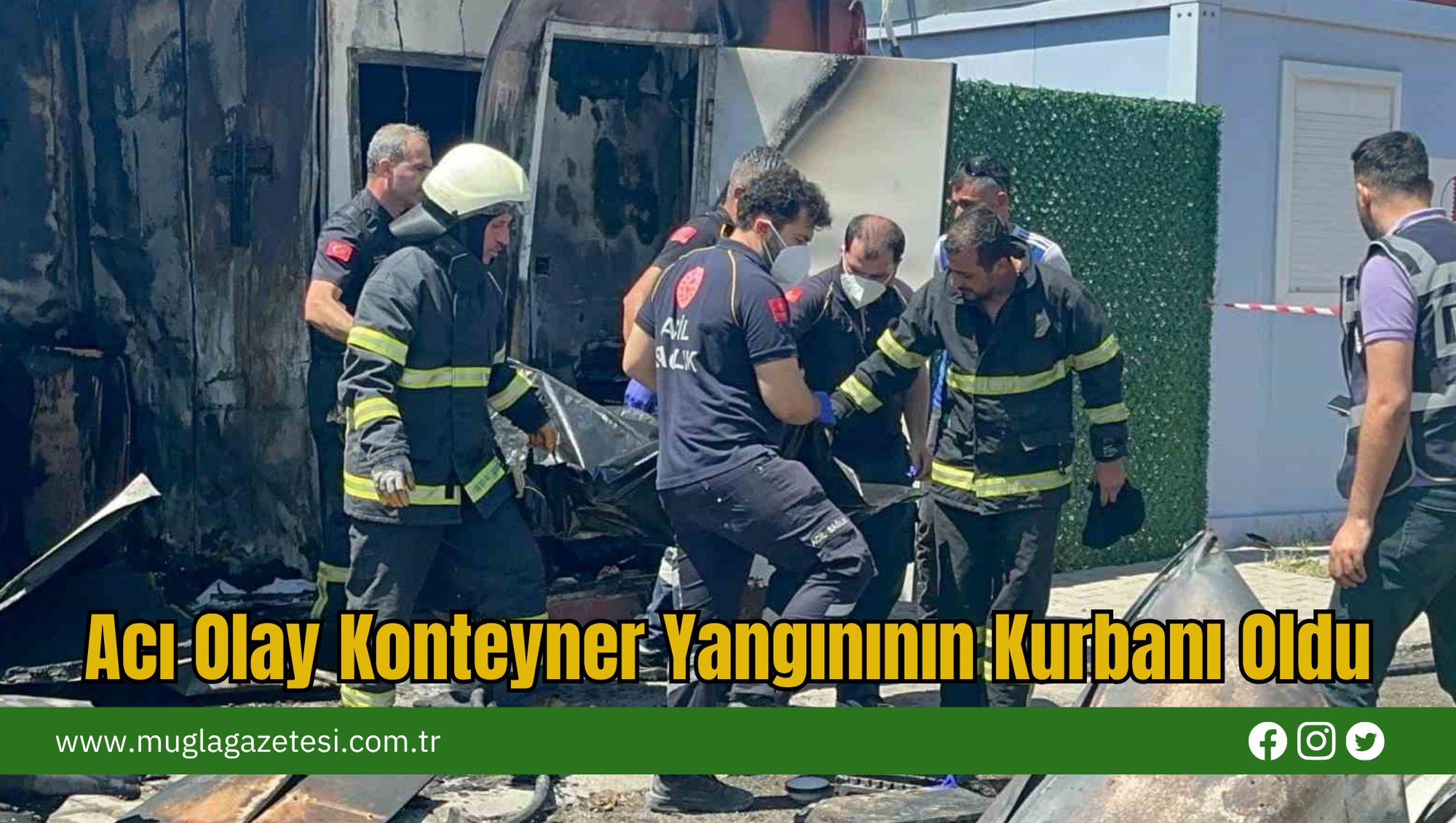 Acı Olay Konteyner Yangınının Kurbanı Oldu