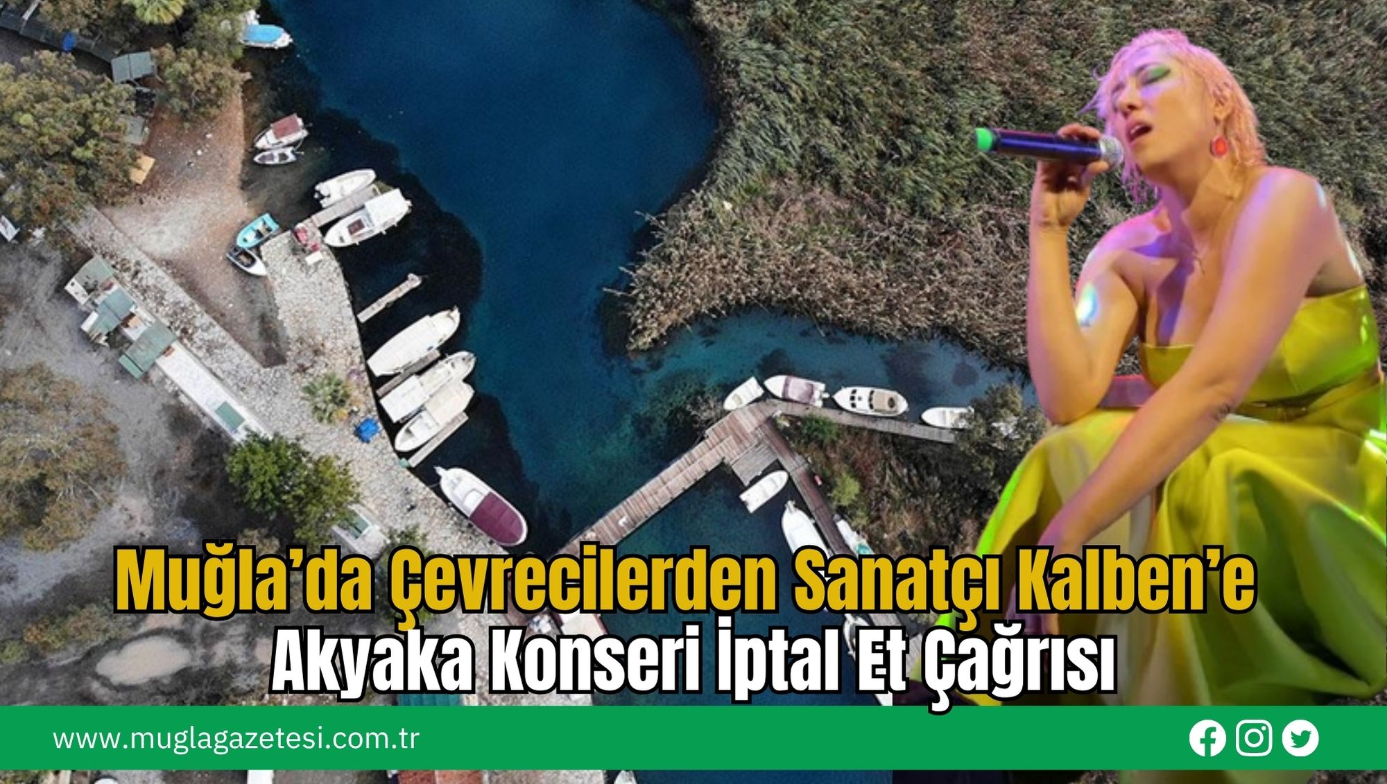 Muğla’da Çevrecilerden Sanatçı Kalben’e Akyaka Konseri İptal Et Çağrısı