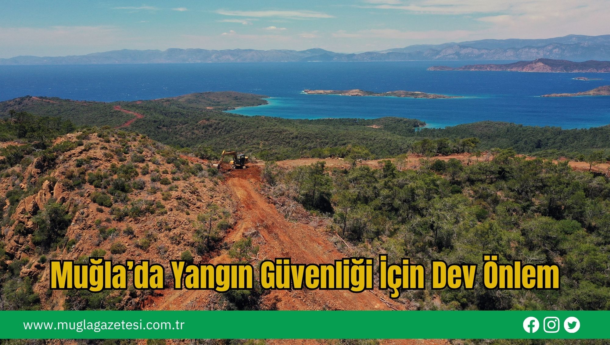 Muğla’da Yangın Güvenliği İçin Dev Önlem