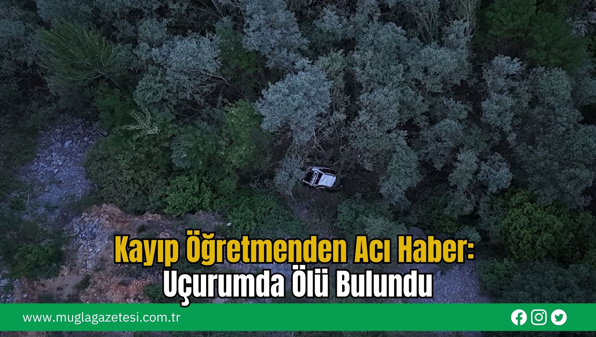 Kayıp Öğretmenden Acı Haber: Uçurumda Ölü Bulundu