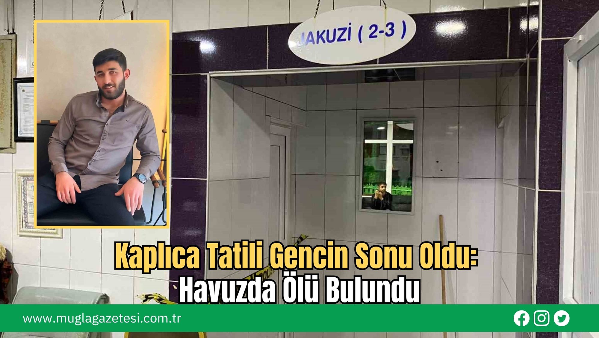 Kaplıca Tatili Gencin Sonu Oldu: Havuzda Ölü Bulundu