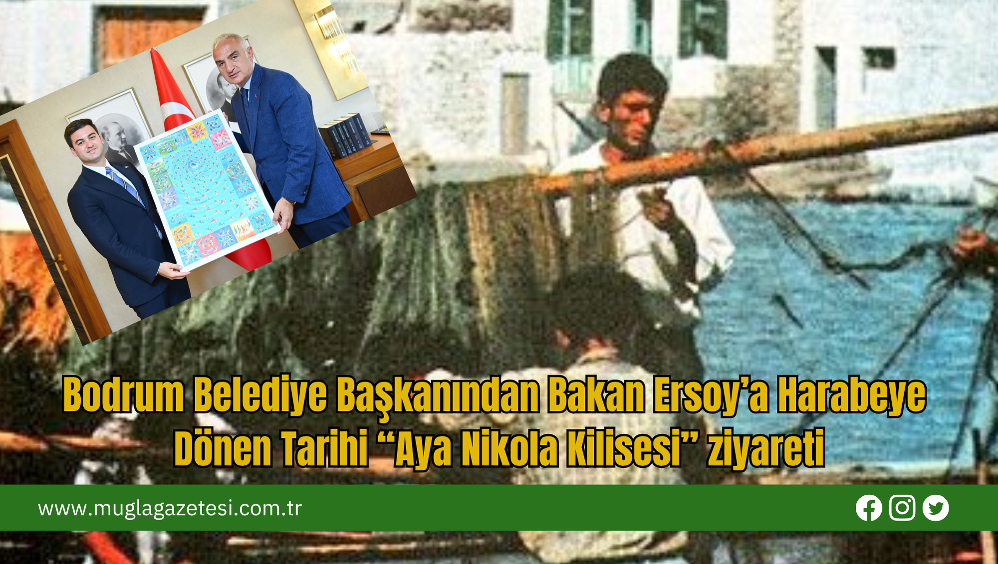 Bodrum Belediye Başkanından Bakan Ersoy’a Harabeye Dönen Tarihi “Aya Nikola Kilisesi” Ziyaret