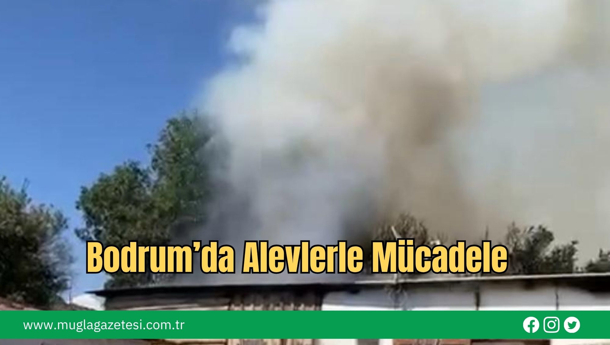 Bodrum’da Alevlerle Mücadele