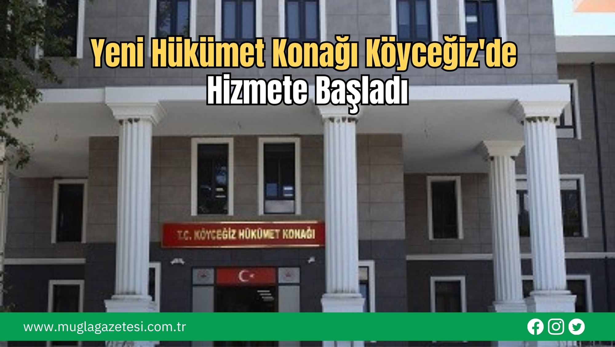 Yeni Hükümet Konağı Köyceğiz'de Hizmete Başladı