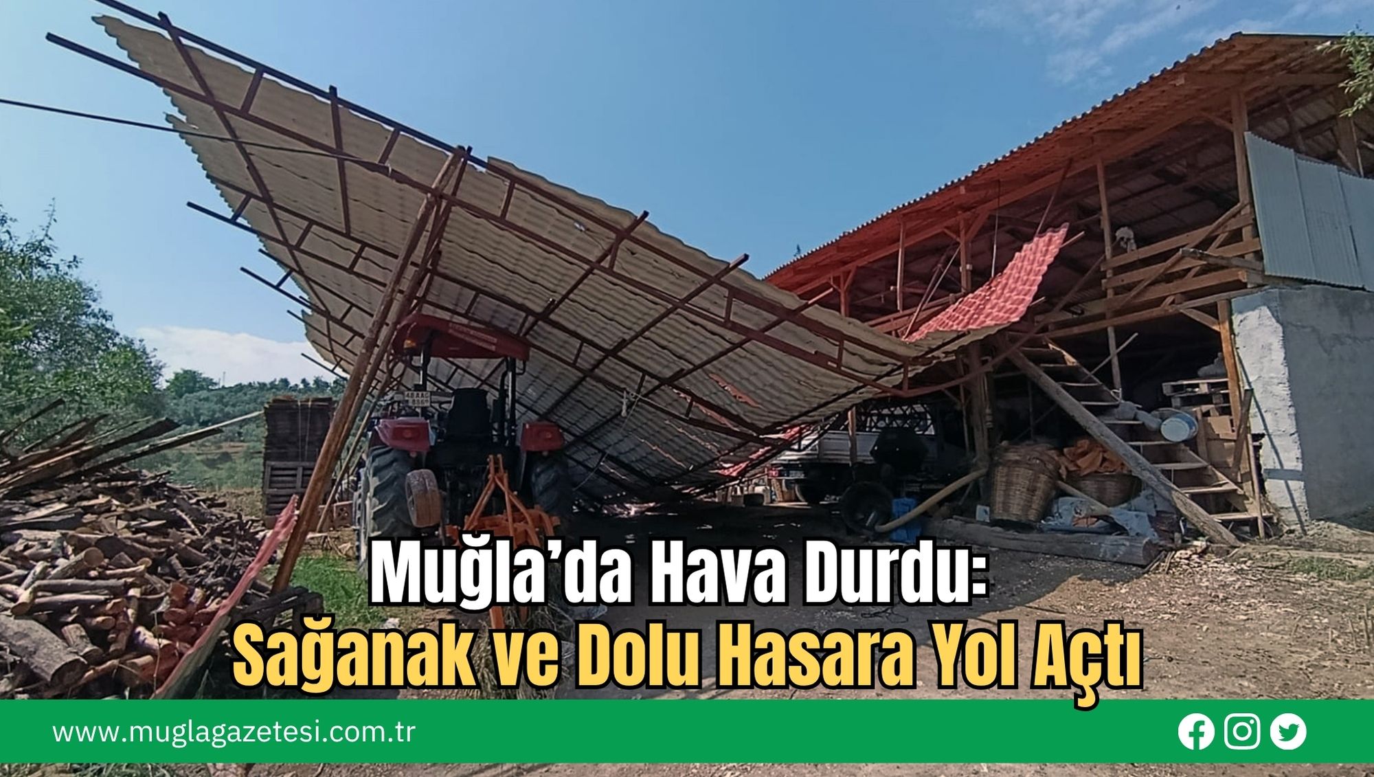 Muğla’da Hava Durdu: Sağanak ve Dolu Hasara Yol Açtı