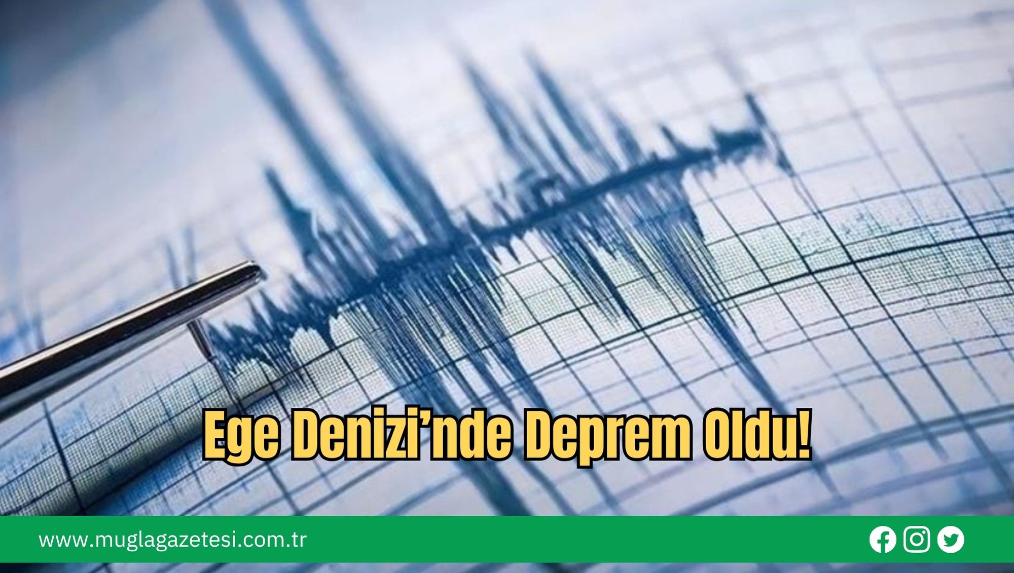 Ege Denizi’nde Deprem Oldu!