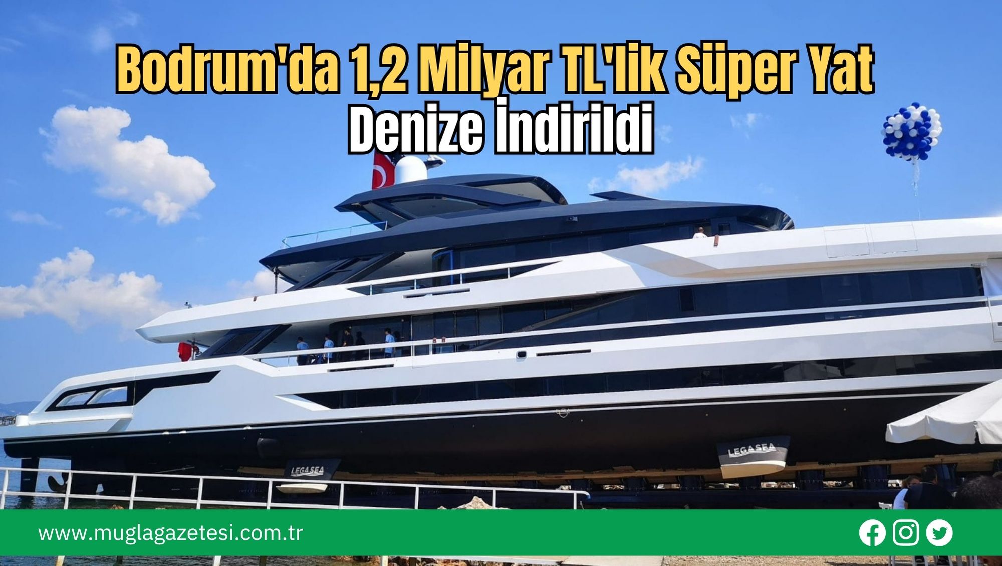 Bodrum'da 1,2 Milyar TL'lik Süper Yat Denize İndirildi