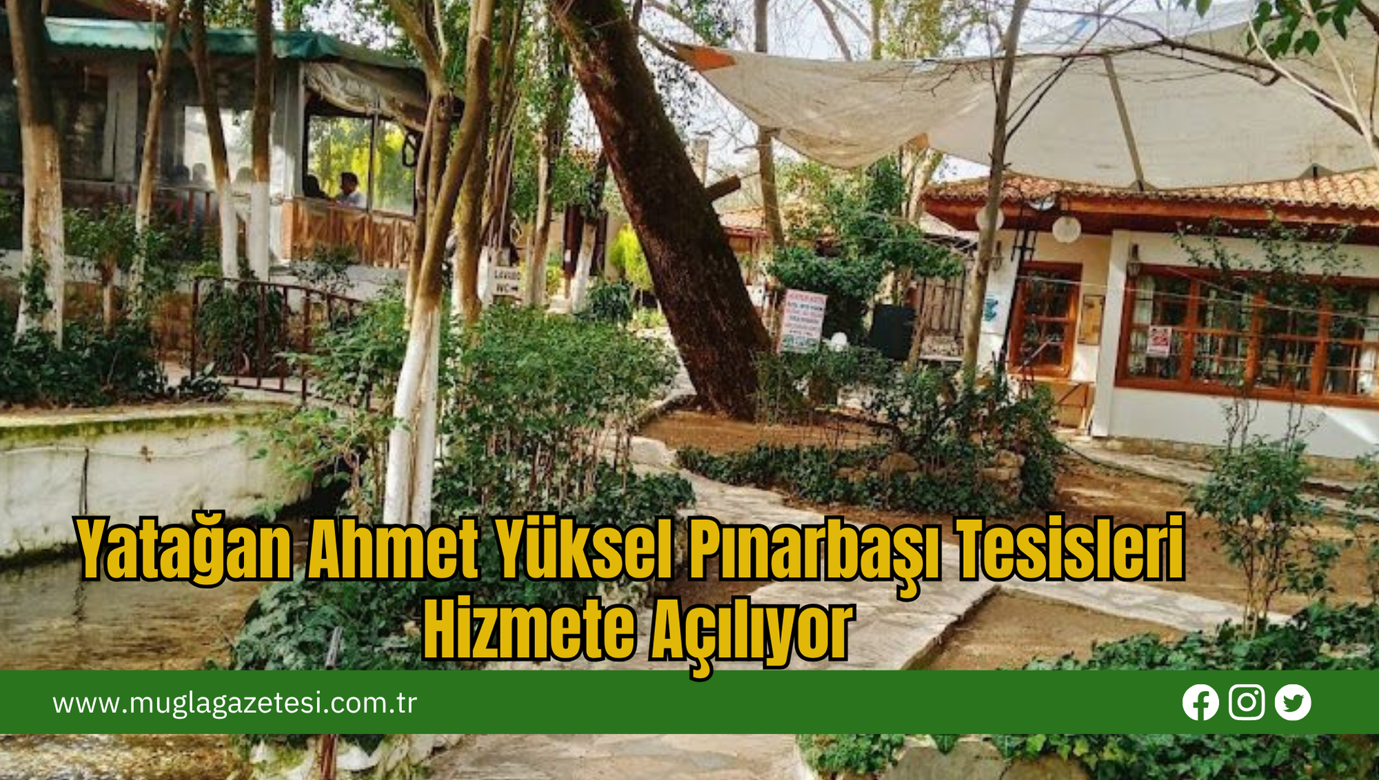 Yatağan Ahmet Yüksel Pınarbaşı Tesisleri Hizmete Açılıyor