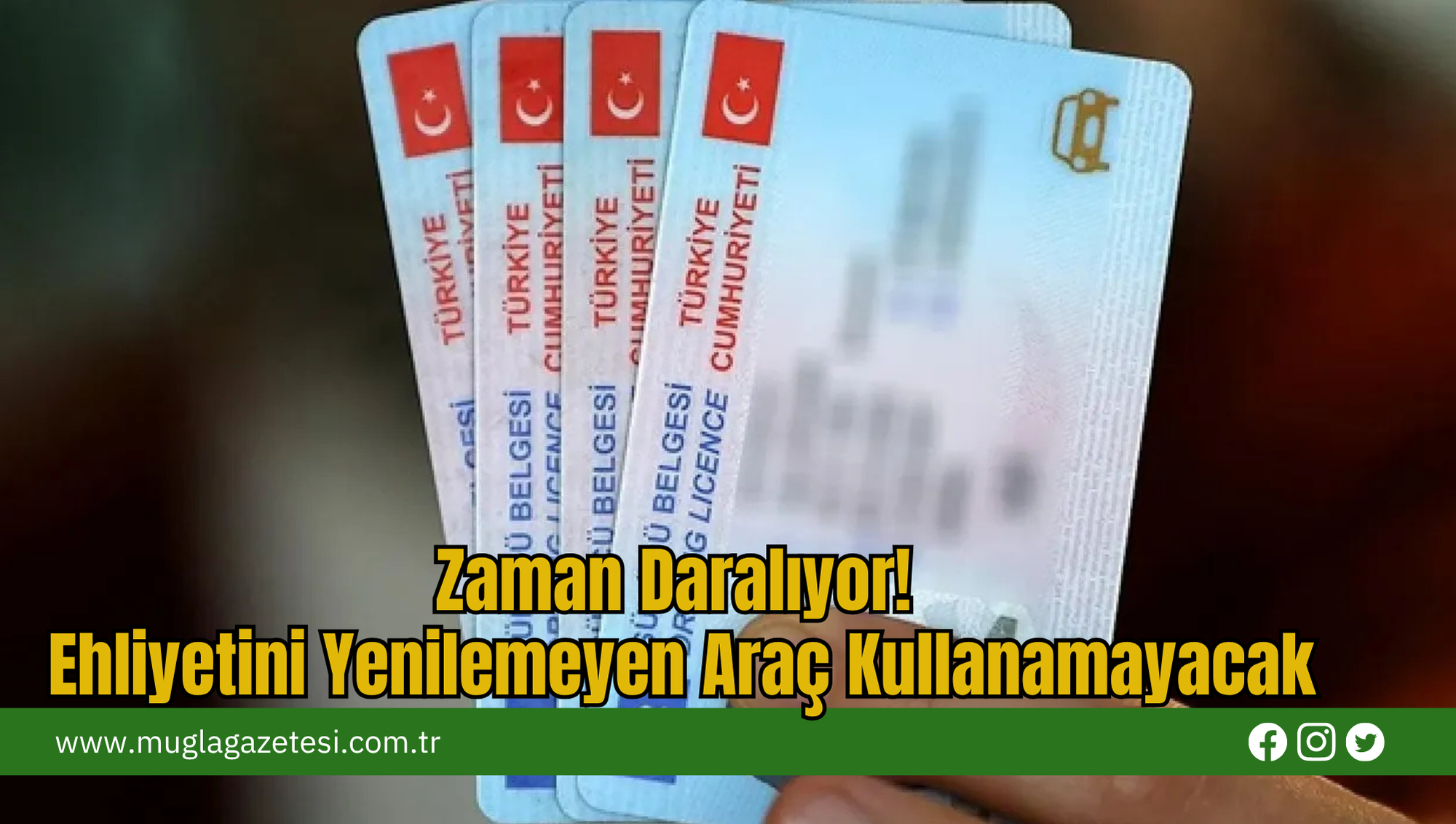Zaman Daralıyor! Ehliyetini Yenilemeyen Araç Kullanamayacak