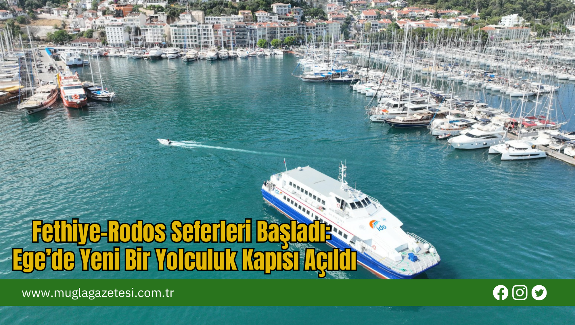 Fethiye-Rodos Seferleri Başladı: Ege’de Yeni Bir Yolculuk Kapısı Açıldı