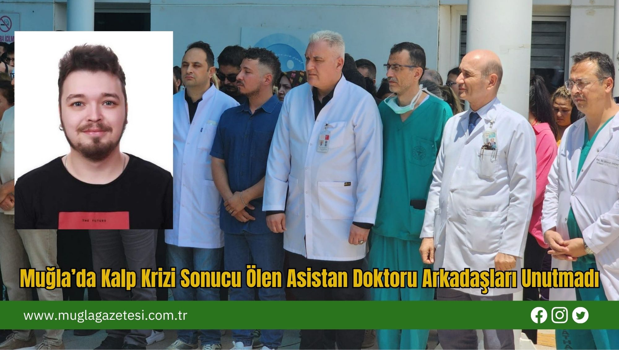 Muğla’da Kalp Krizi Sonucu Ölen Asistan Doktoru Arkadaşları Unutmadı