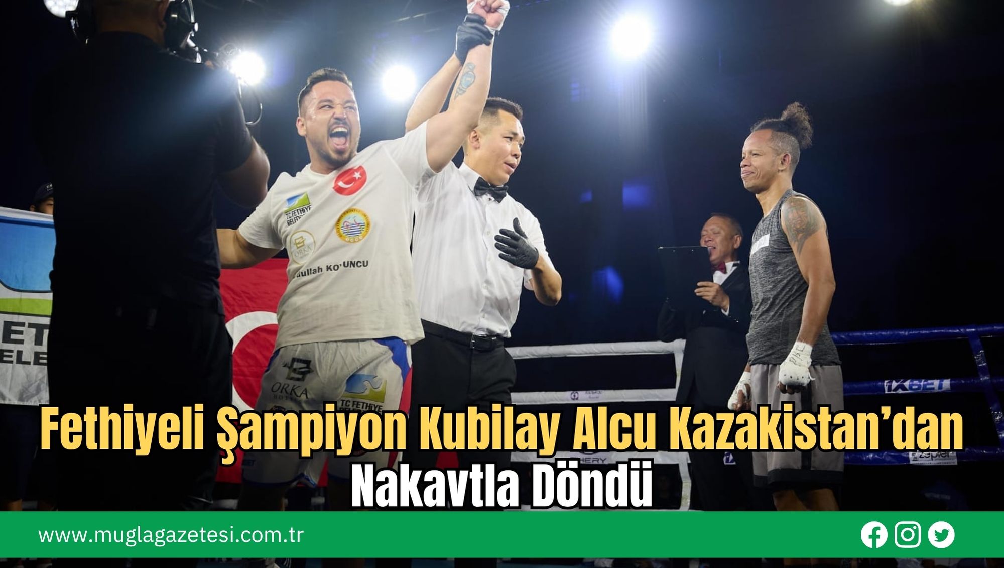 Fethiyeli Şampiyon Kubilay Alcu Kazakistan’dan Nakavtla Döndü