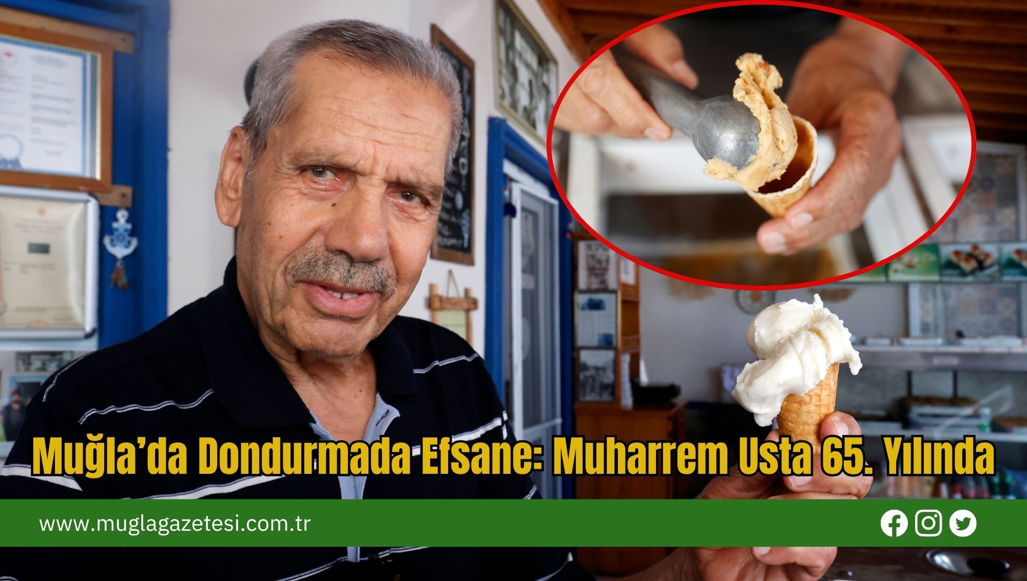 Muğla’da Dondurmada Efsane: Muharrem Usta 65. Yılında