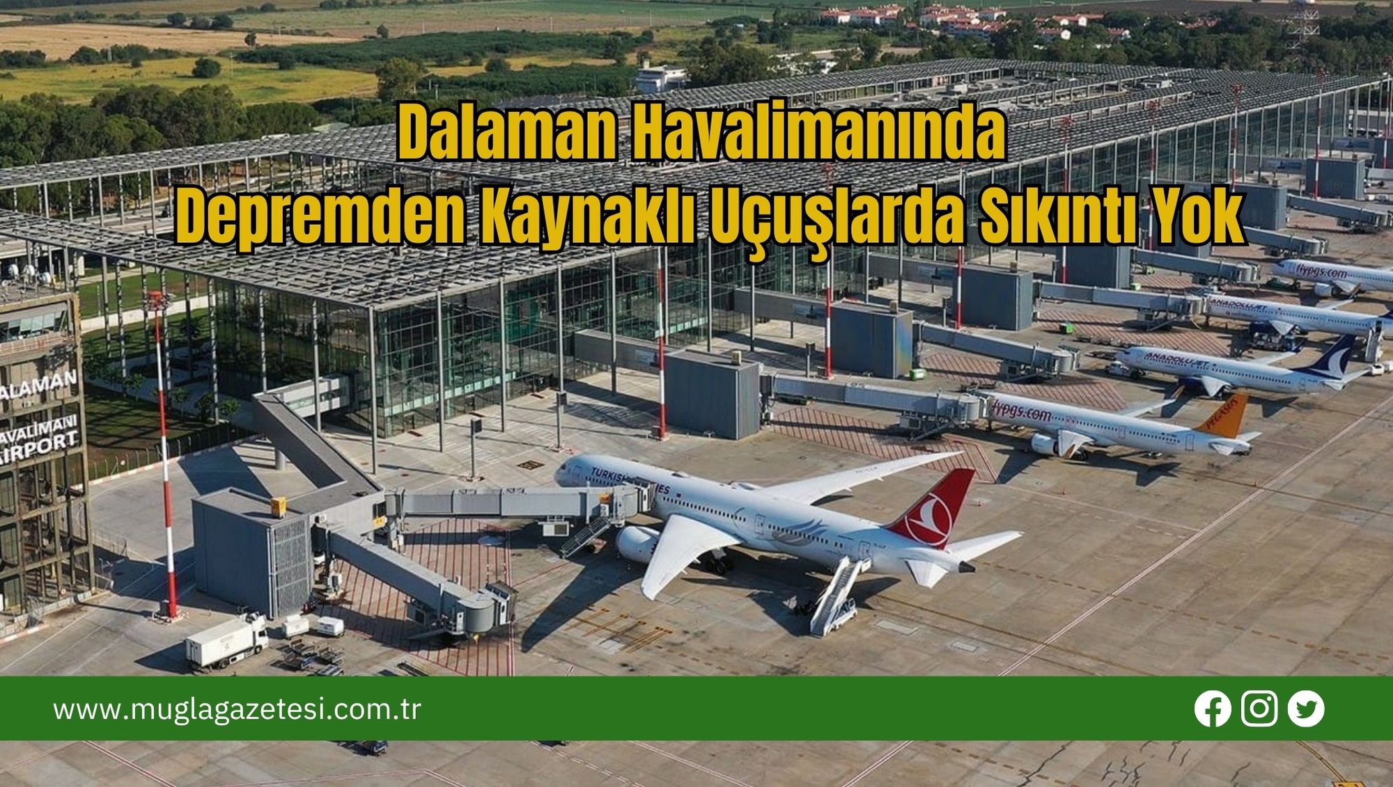 Dalaman Havalimanında Depremden Kaynaklı Uçuşlarda Sıkıntı Yok
