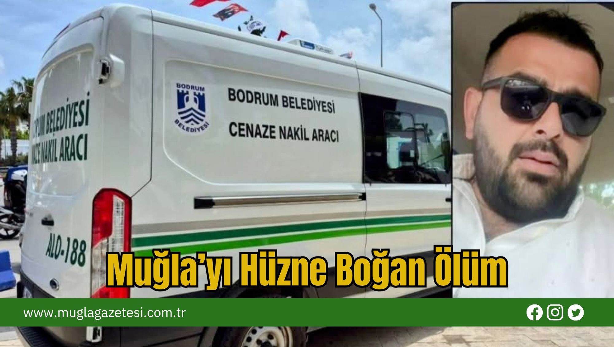 Muğla’yı Hüzne Boğan Ölüm