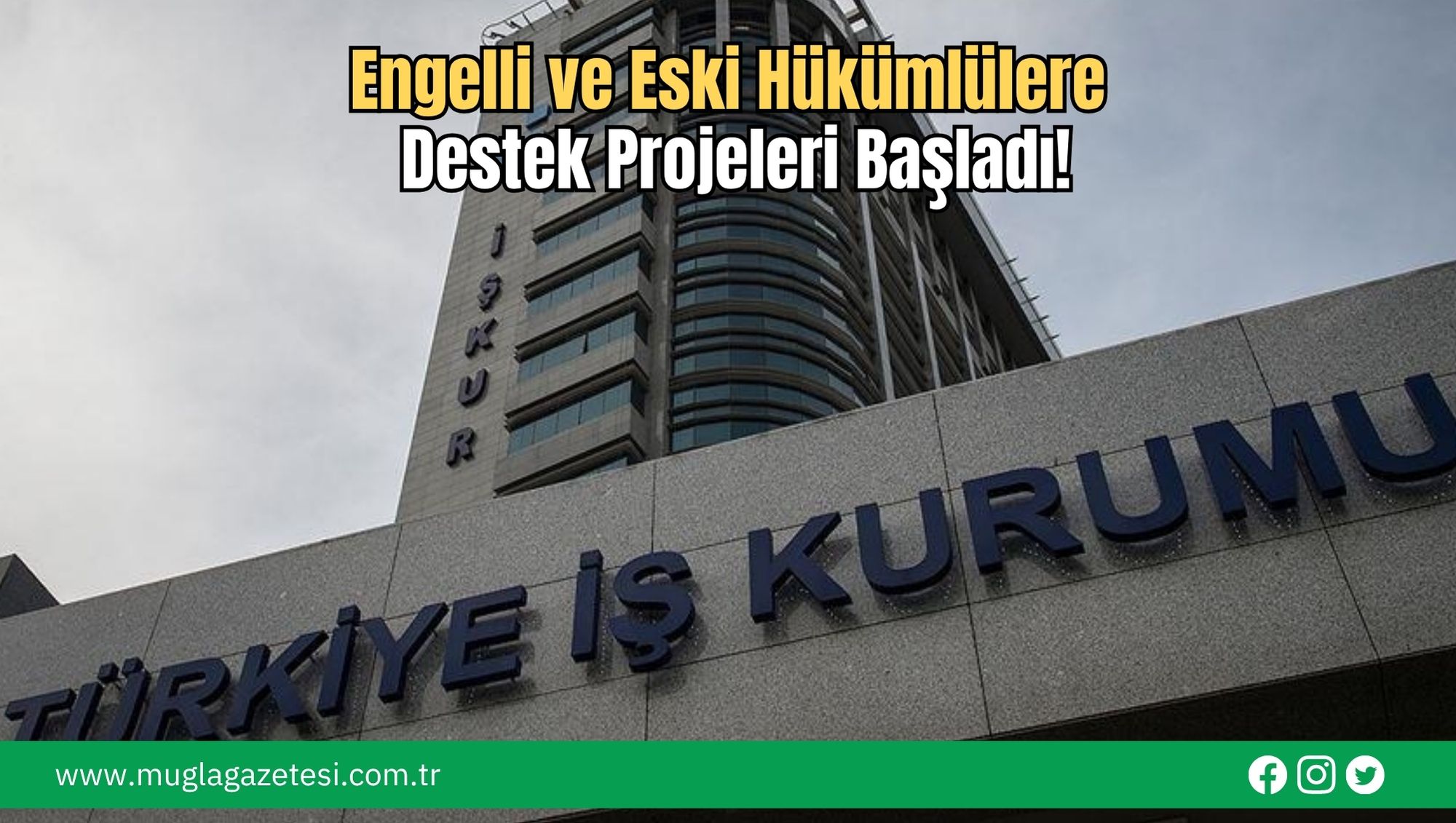 Engelli ve Eski Hükümlülere Destek Projeleri Başladı!