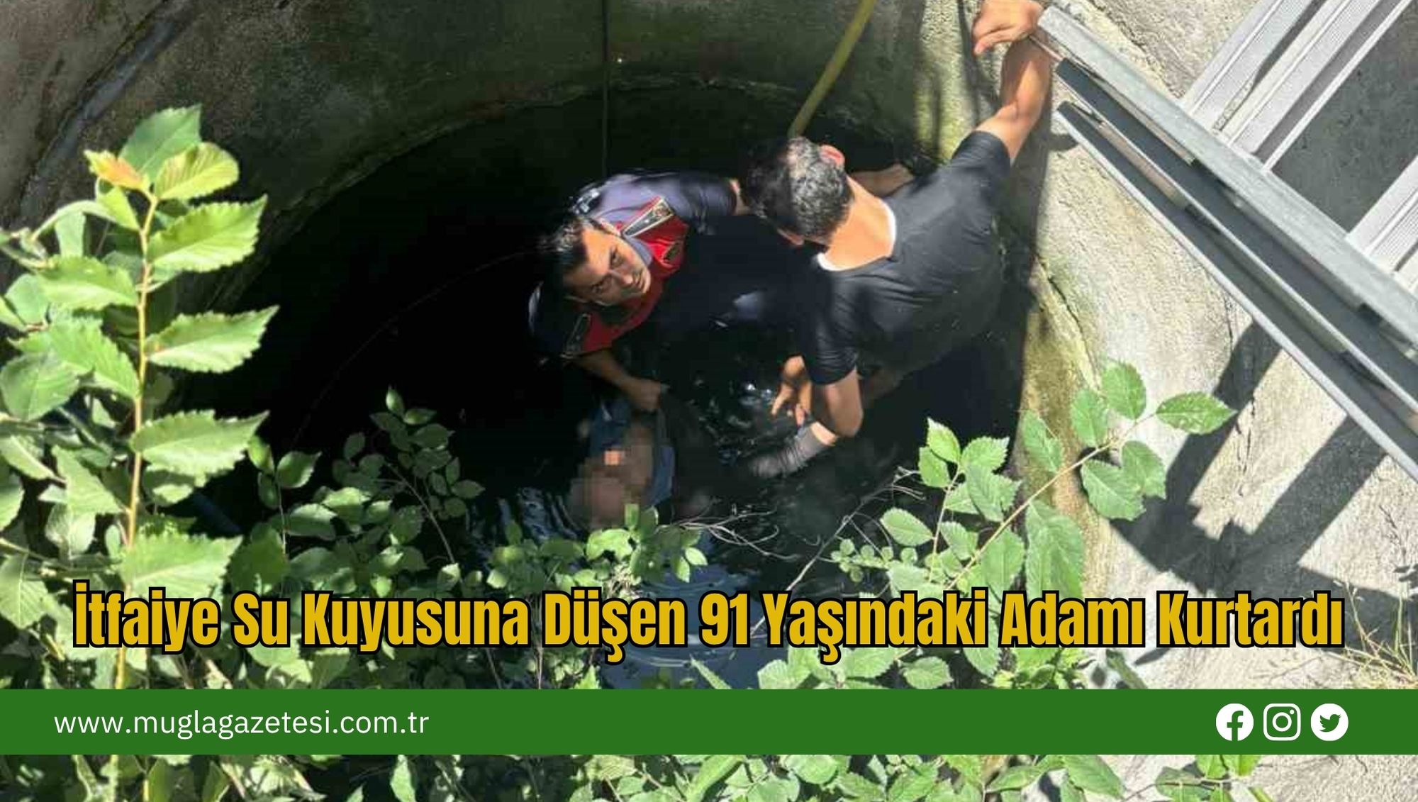 İtfaiye Su Kuyusuna Düşen 91 Yaşındaki Adamı Kurtardı