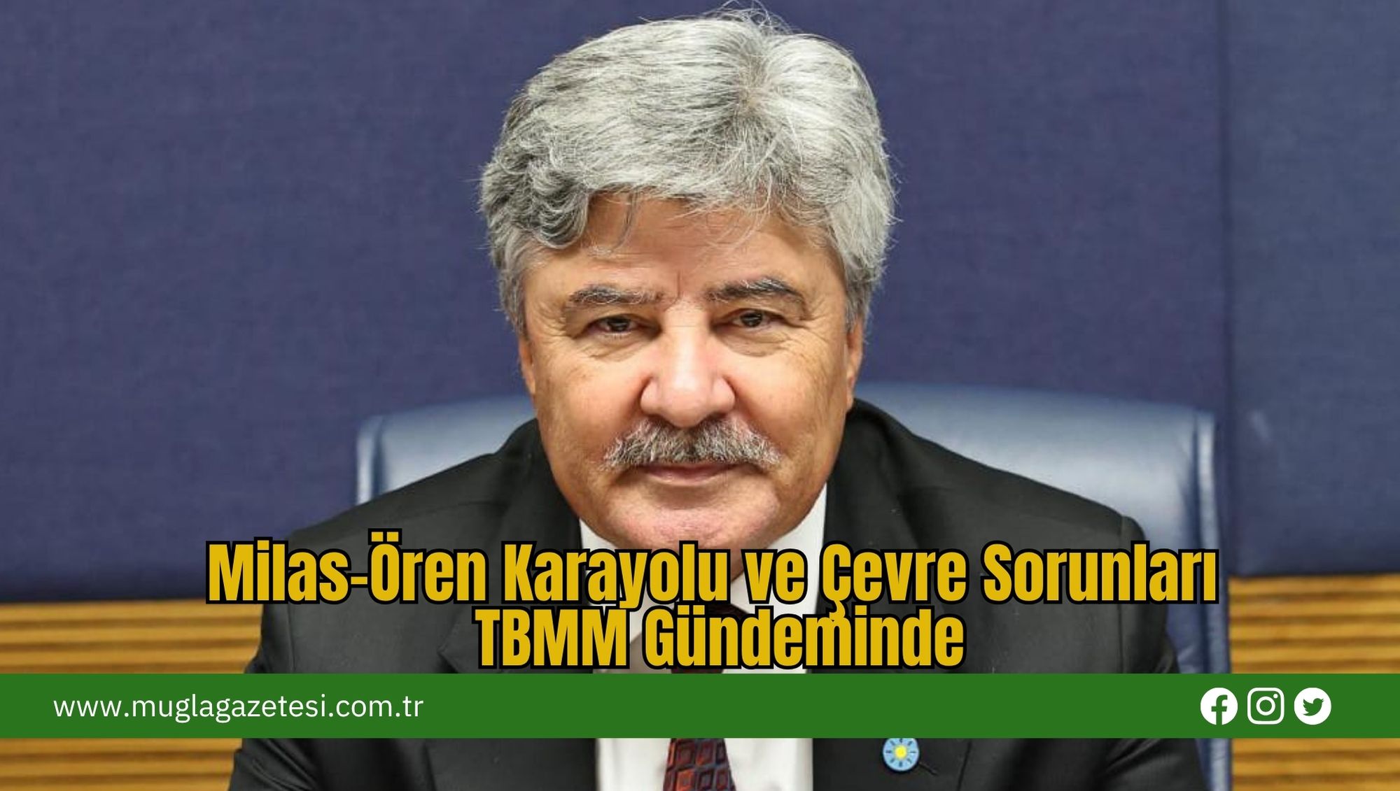 Milas-Ören Karayolu ve Çevre Sorunları TBMM Gündeminde