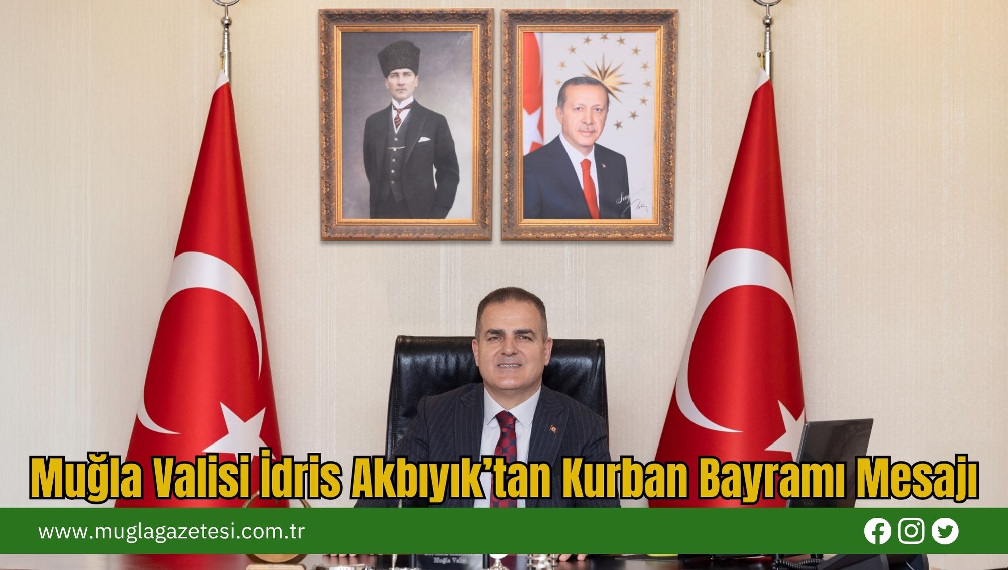 Muğla Valisi İdris Akbıyık’tan Kurban Bayramı Mesajı