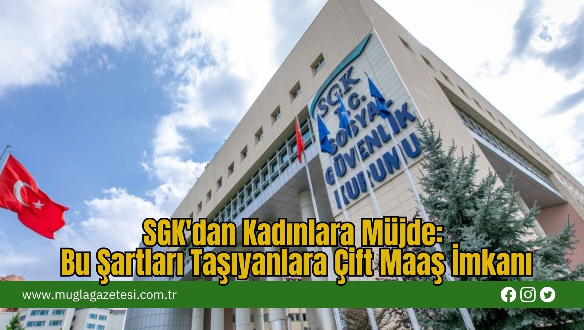 SGK'dan Kadınlara Müjde: Bu Şartları Taşıyanlara Çift Maaş İmkanı