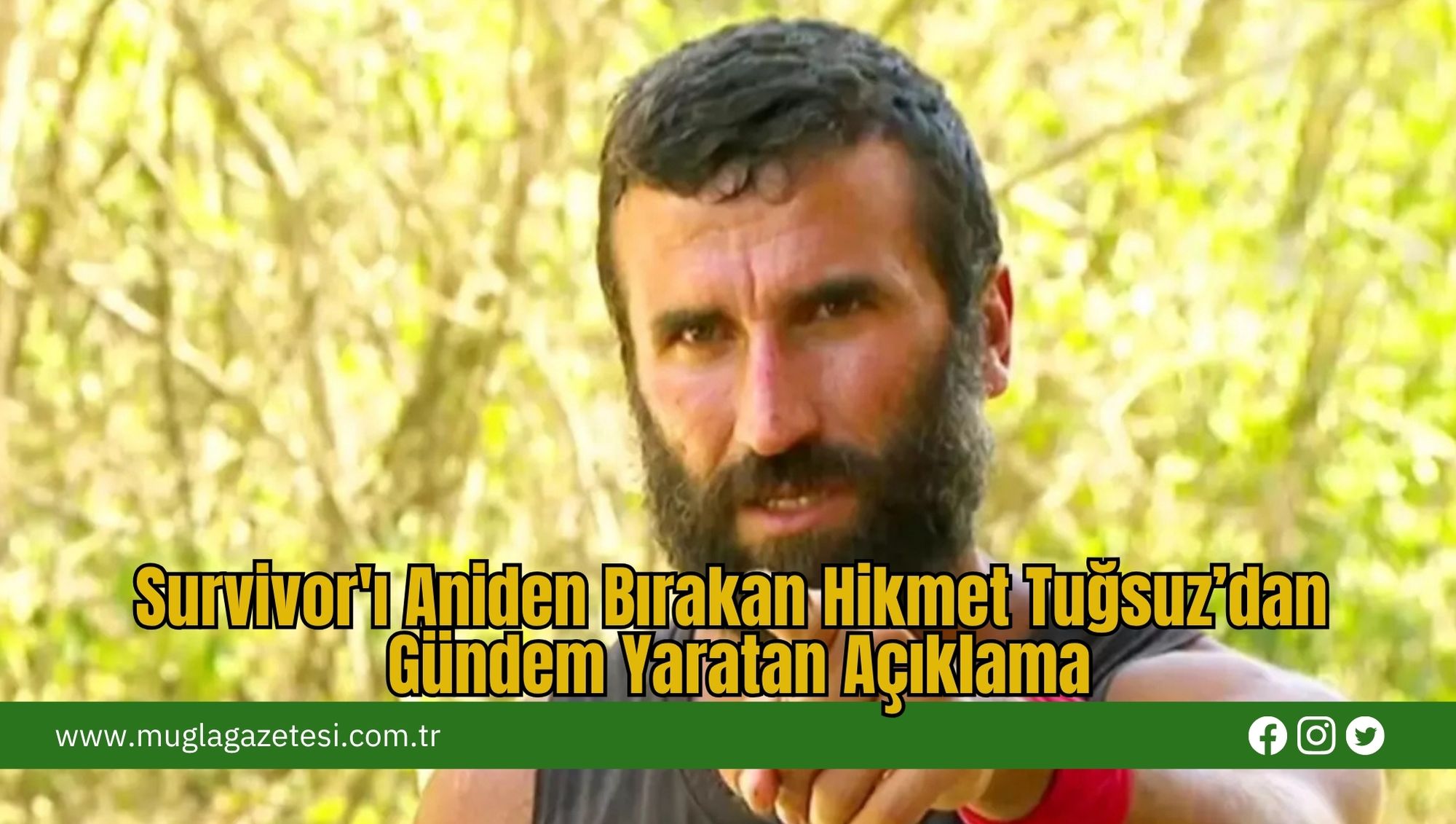 Survivor'ı Aniden Bırakan Hikmet Tuğsuz’dan Gündem Yaratan Açıklama