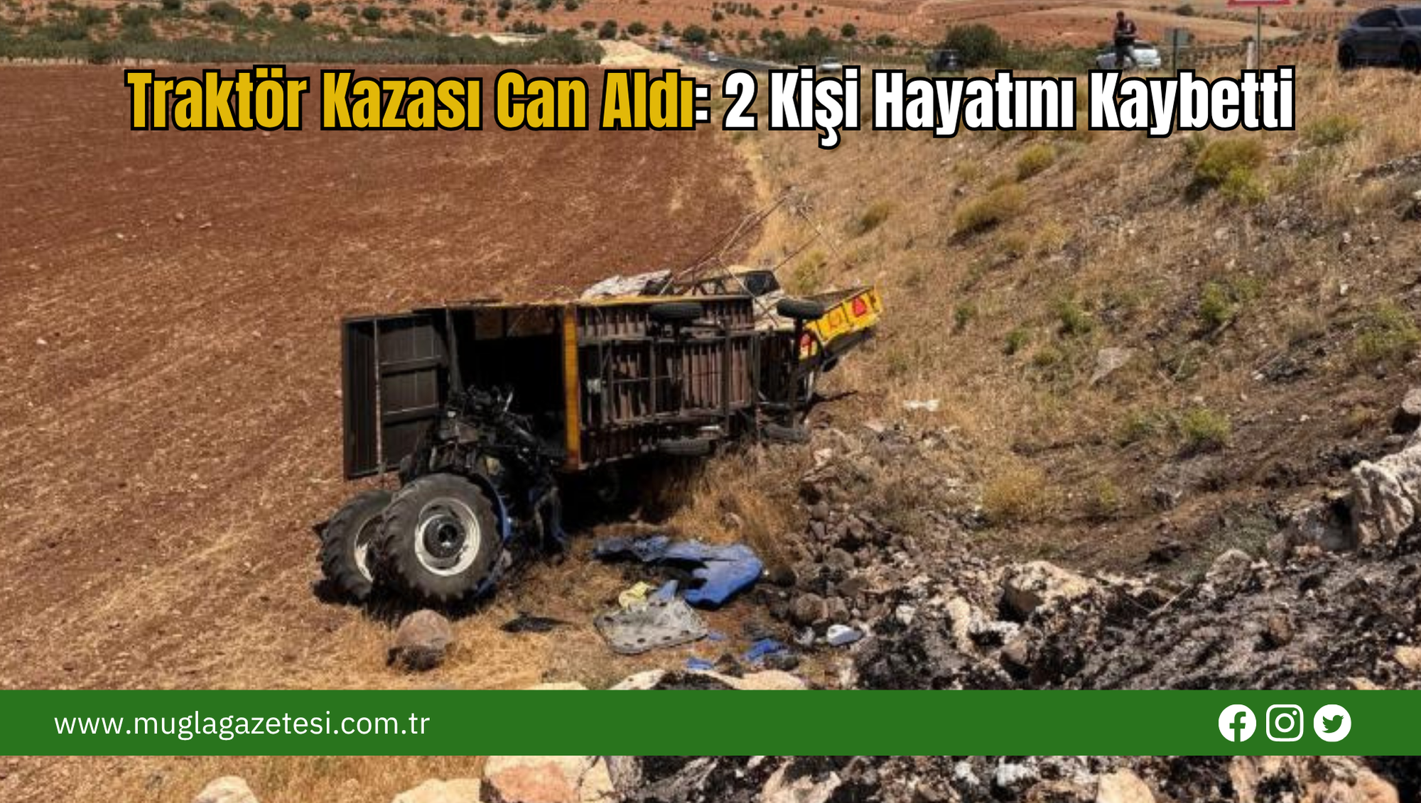 Traktör Kazası Can Aldı: 2 Kişi Hayatını Kaybetti
