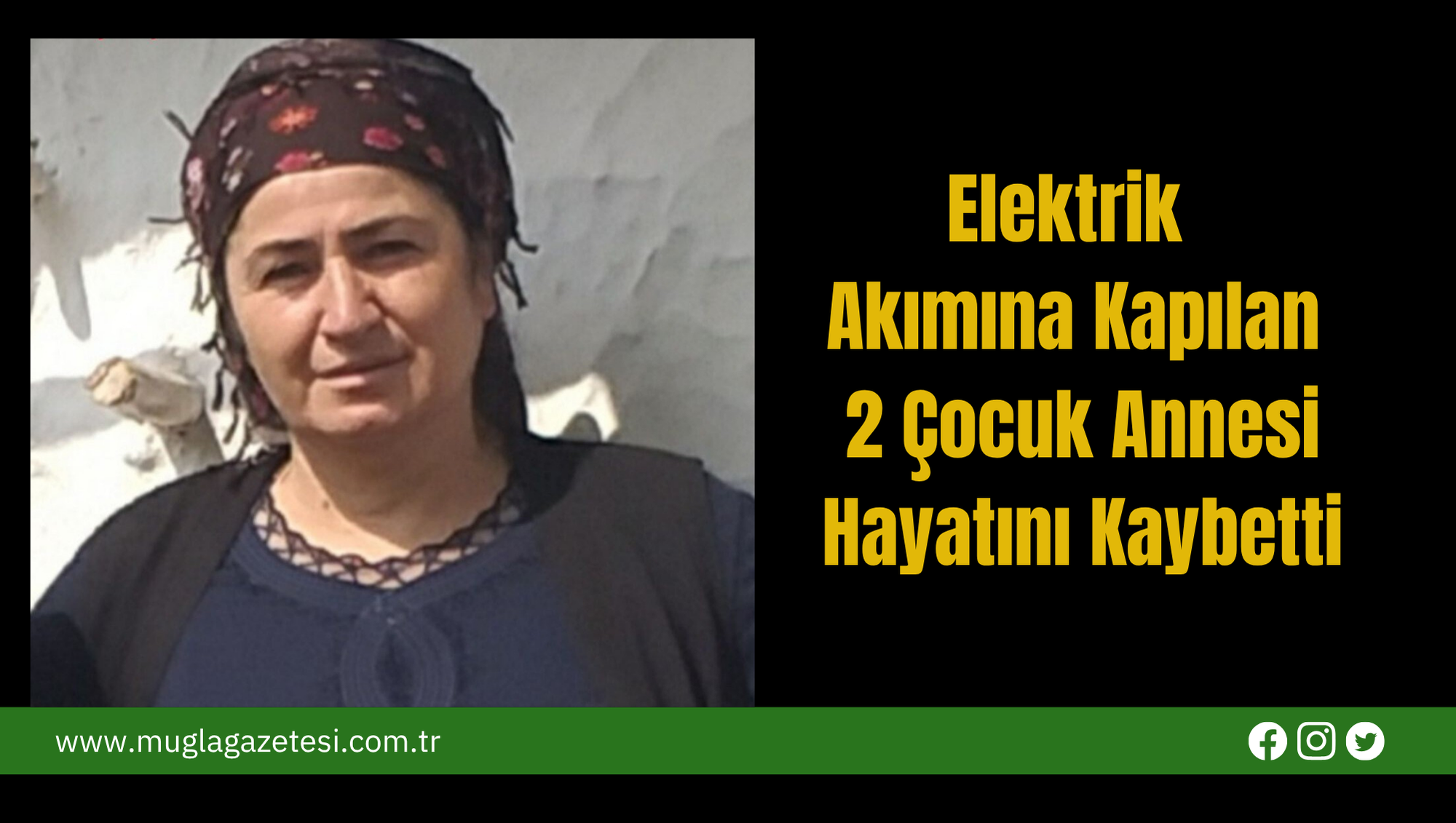 Elektrik Akımına Kapılan 2 Çocuk Annesi Hayatını Kaybetti