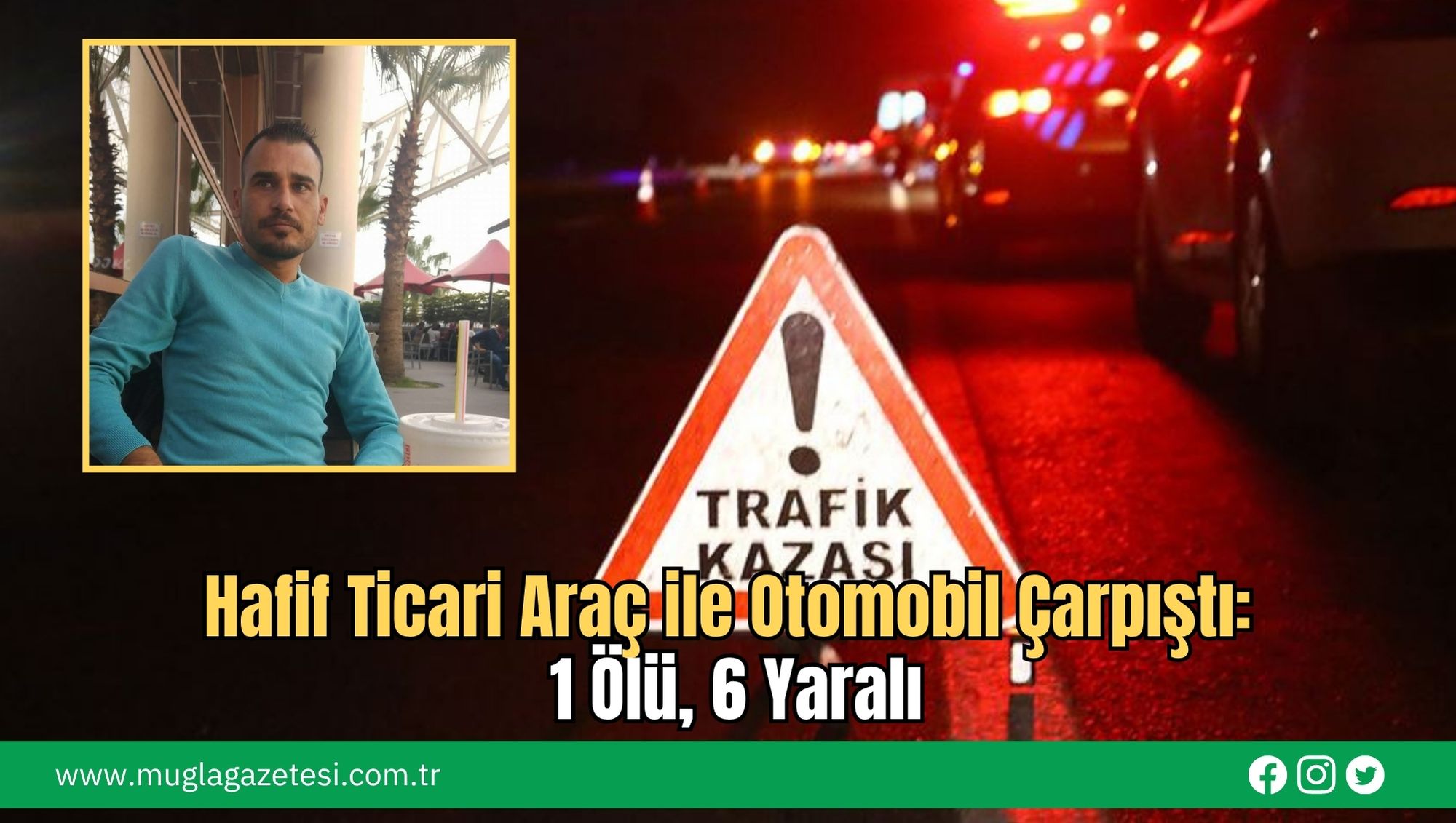 Hafif Ticari Araç ile Otomobil Çarpıştı: 1 Ölü, 6 Yaralı