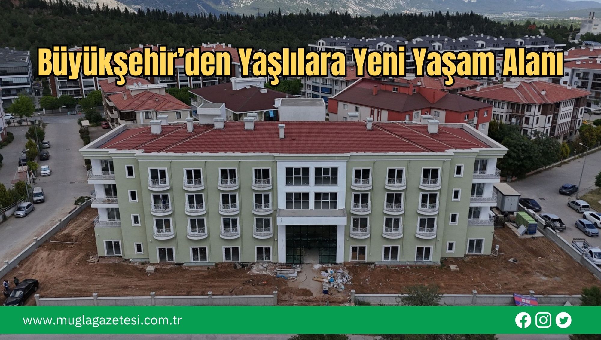 Büyükşehir’den Yaşlılara Yeni Yaşam Alanı