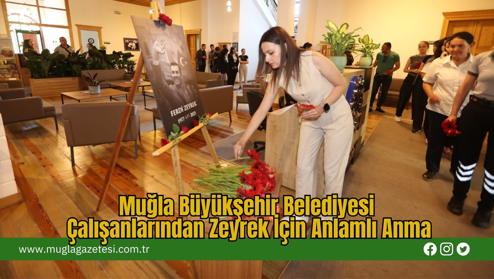 Muğla Büyükşehir Belediyesi Çalışanlarından Zeyrek İçin Anlamlı Anma