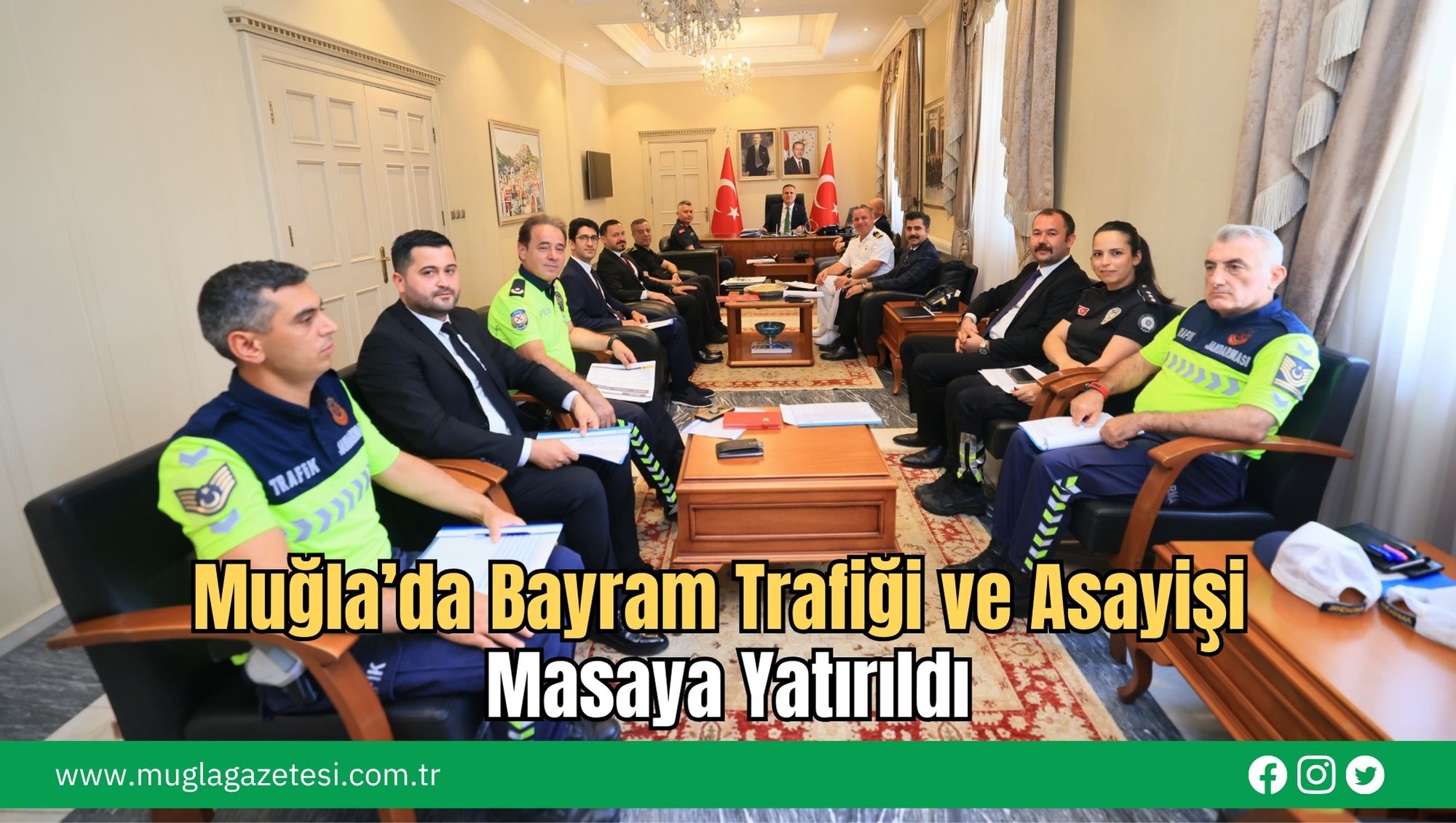 Muğla’da Bayram Trafiği ve Asayişi Masaya Yatırıldı