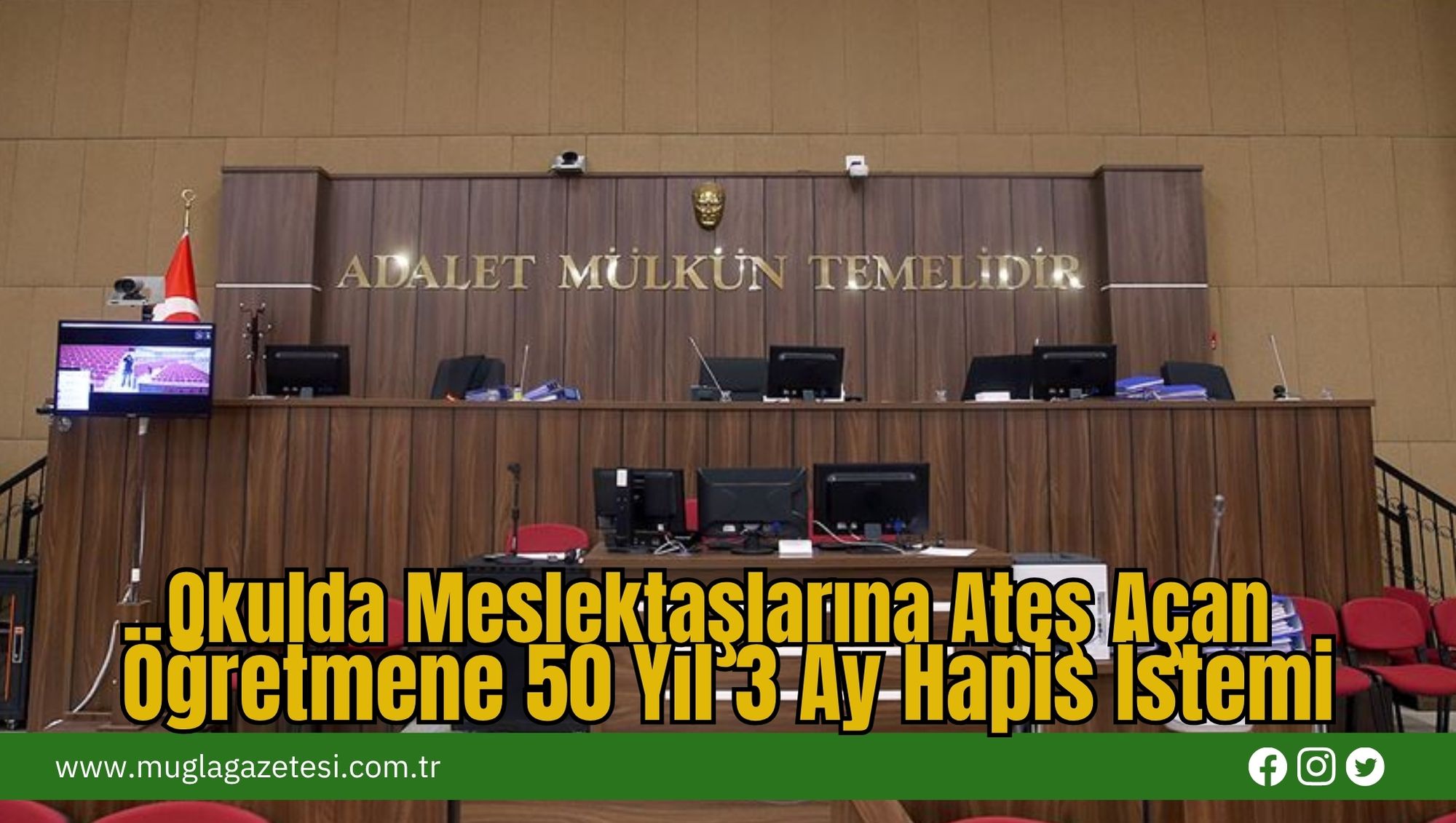 Okulda Meslektaşlarına Ateş Açan Öğretmene 50 Yıl 3 Ay Hapis İstemi