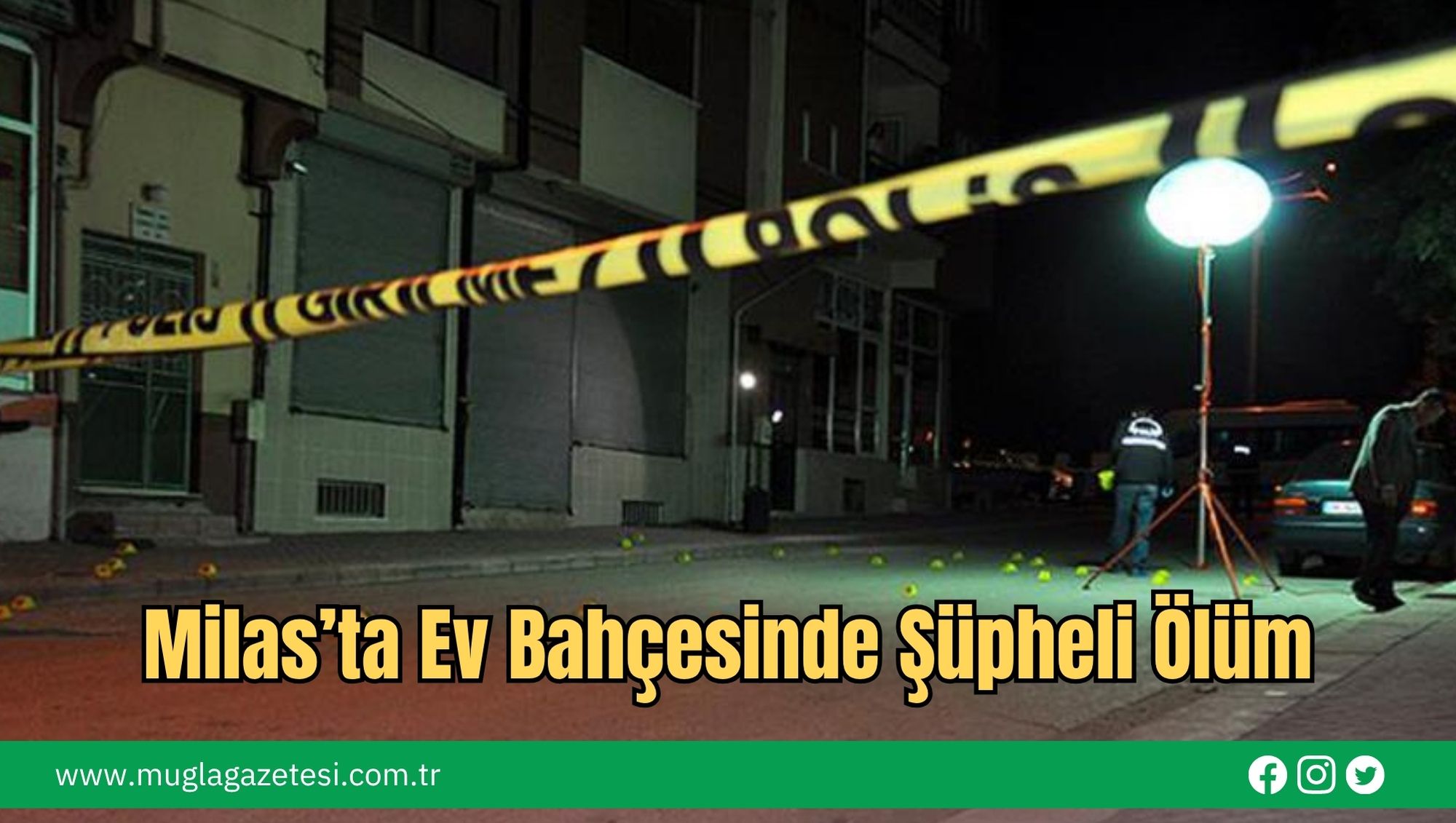 Milas’ta Ev Bahçesinde Şüpheli Ölüm