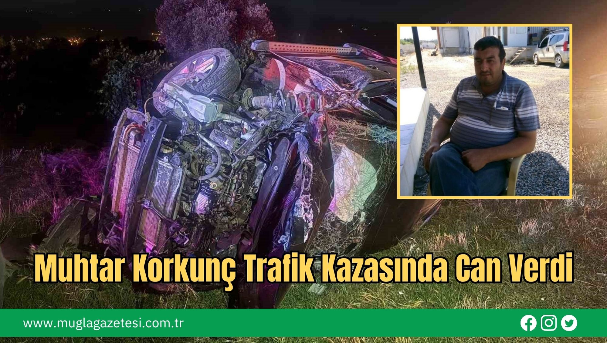 Muhtar Korkunç Trafik Kazasında Can Verdi