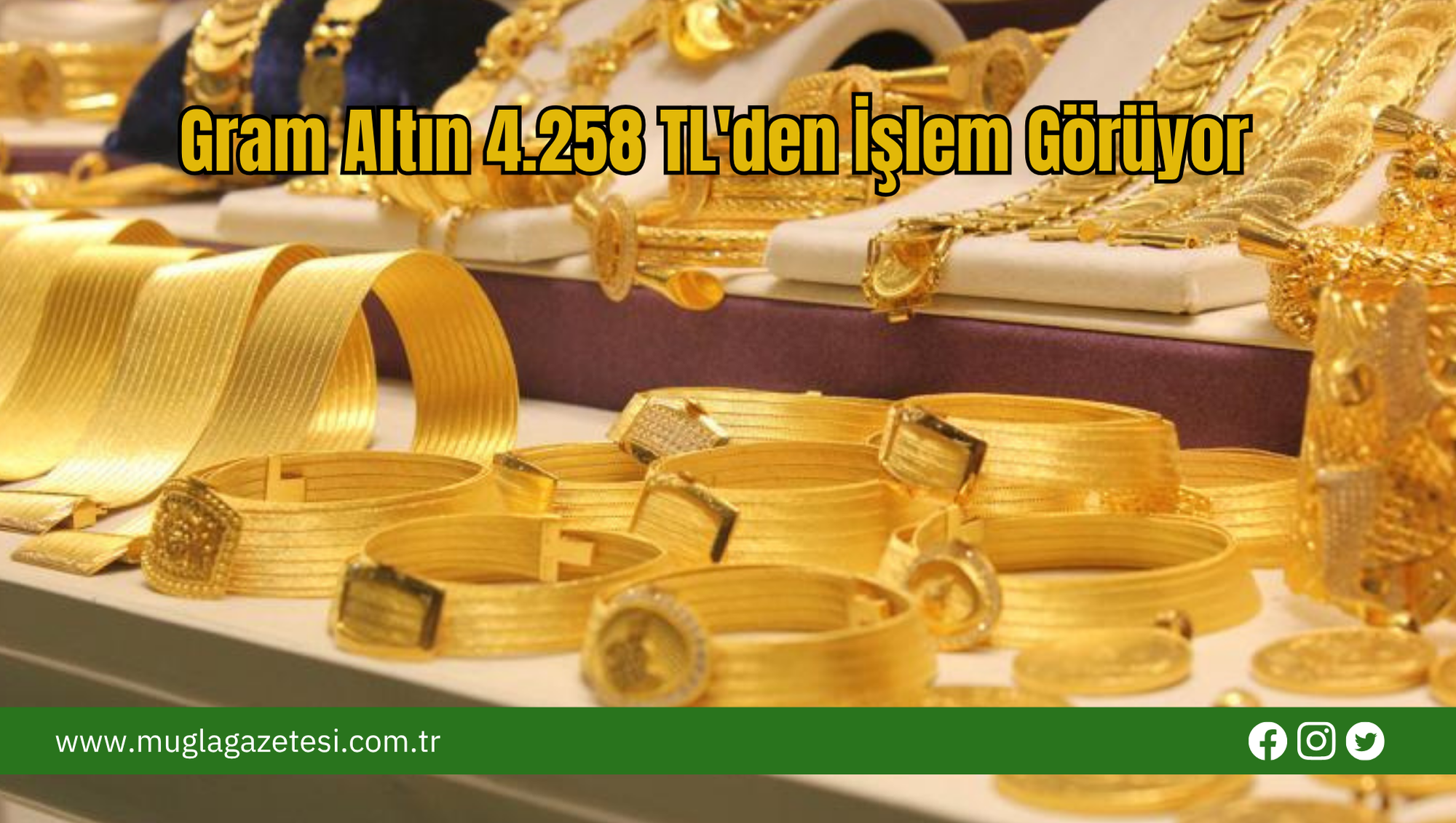 Gram Altın 4.258 TL'den İşlem Görüyor