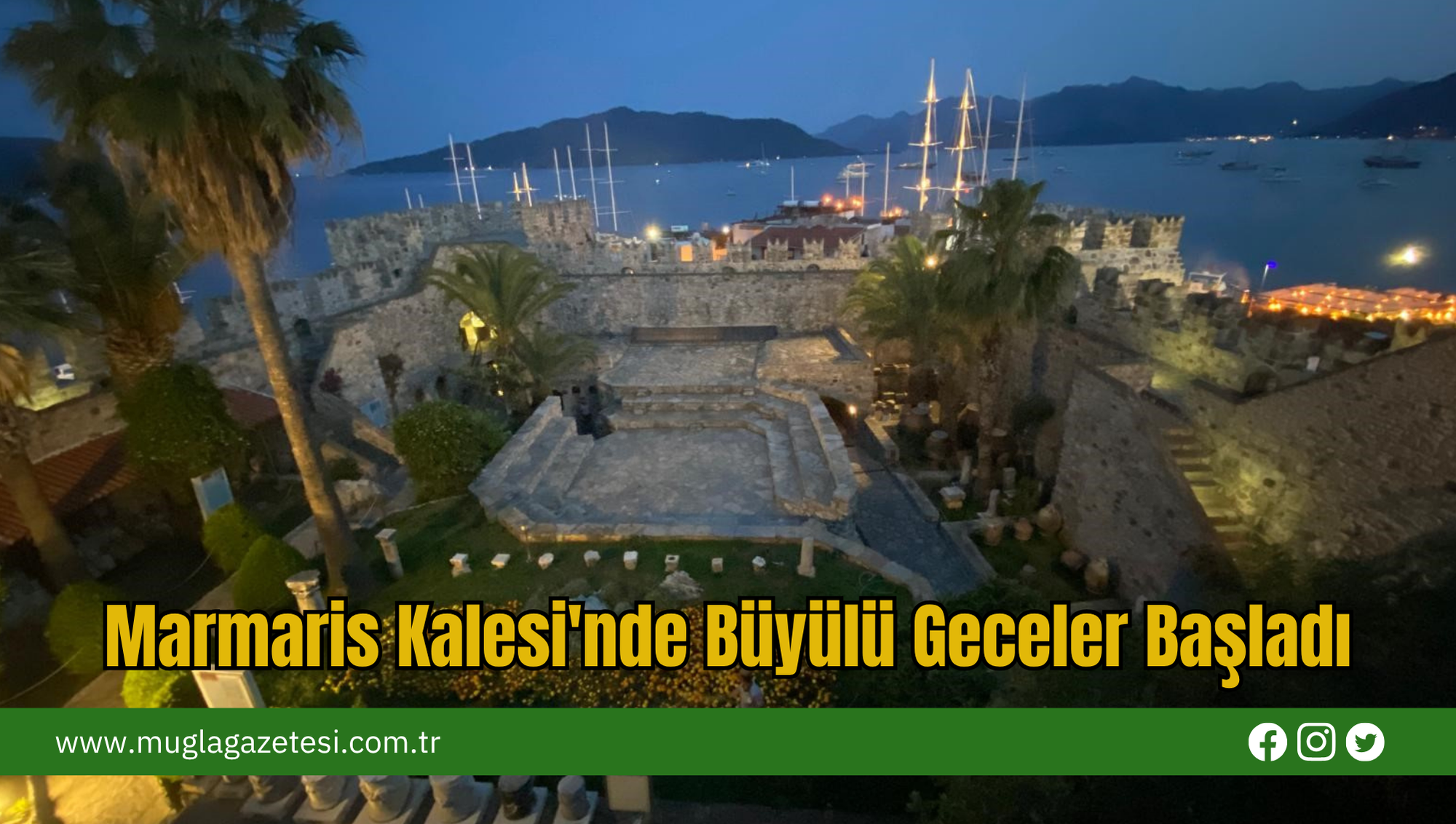 Marmaris Kalesi'nde Büyülü Geceler Başladı