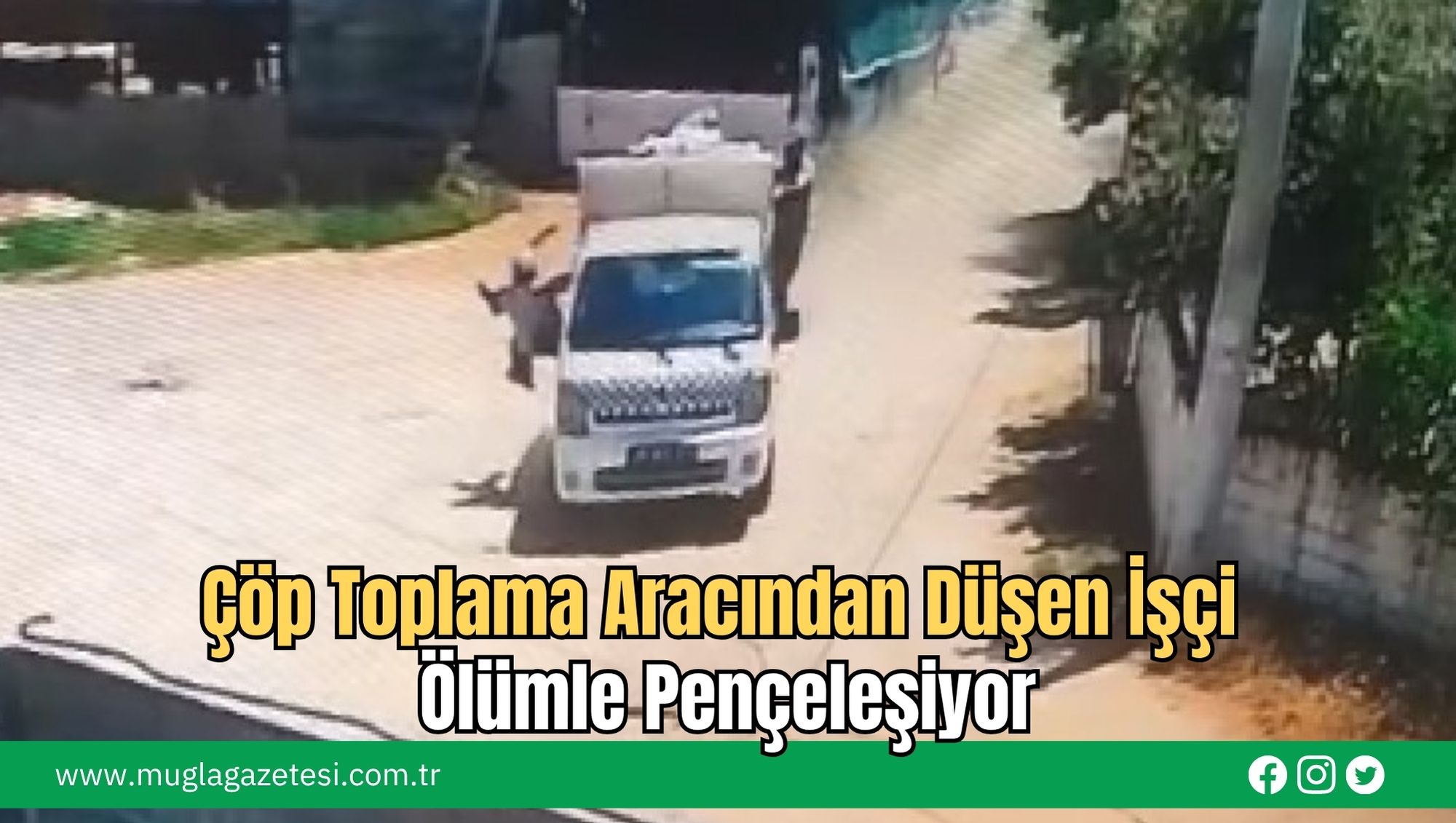 Çöp Toplama Aracından Düşen İşçi Ölümle Pençeleşiyor