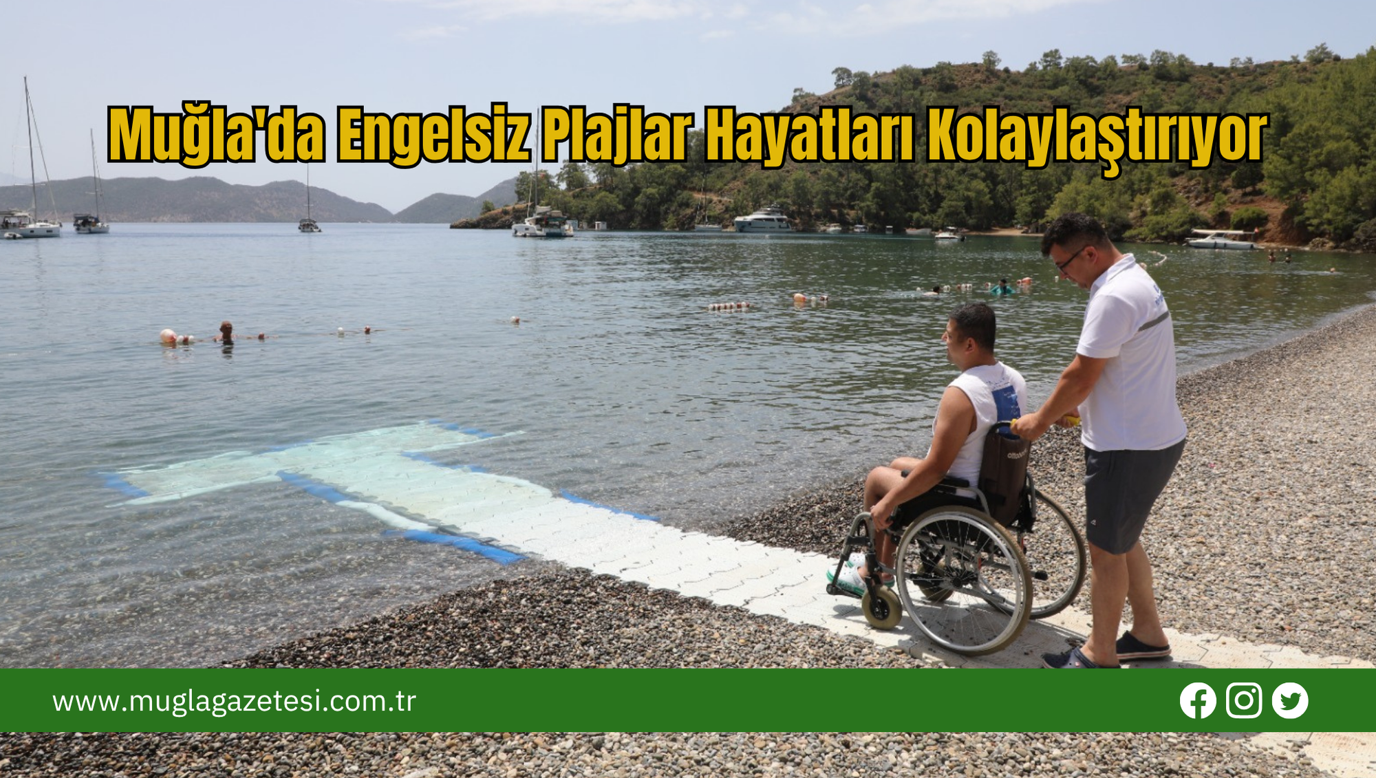 Muğla'da Engelsiz Plajlar Hayatları Kolaylaştırıyor