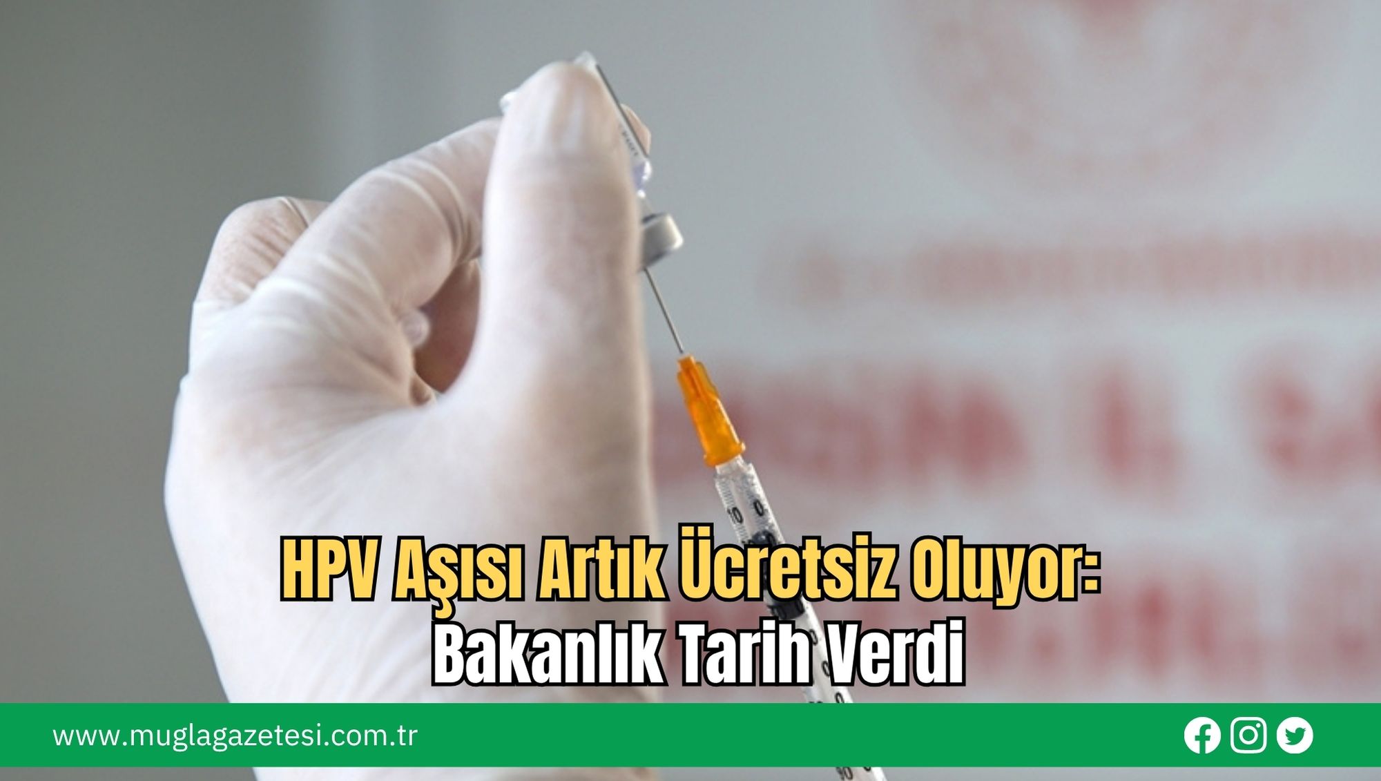 HPV Aşısı Artık Ücretsiz Oluyor: Bakanlık Tarih Verdi